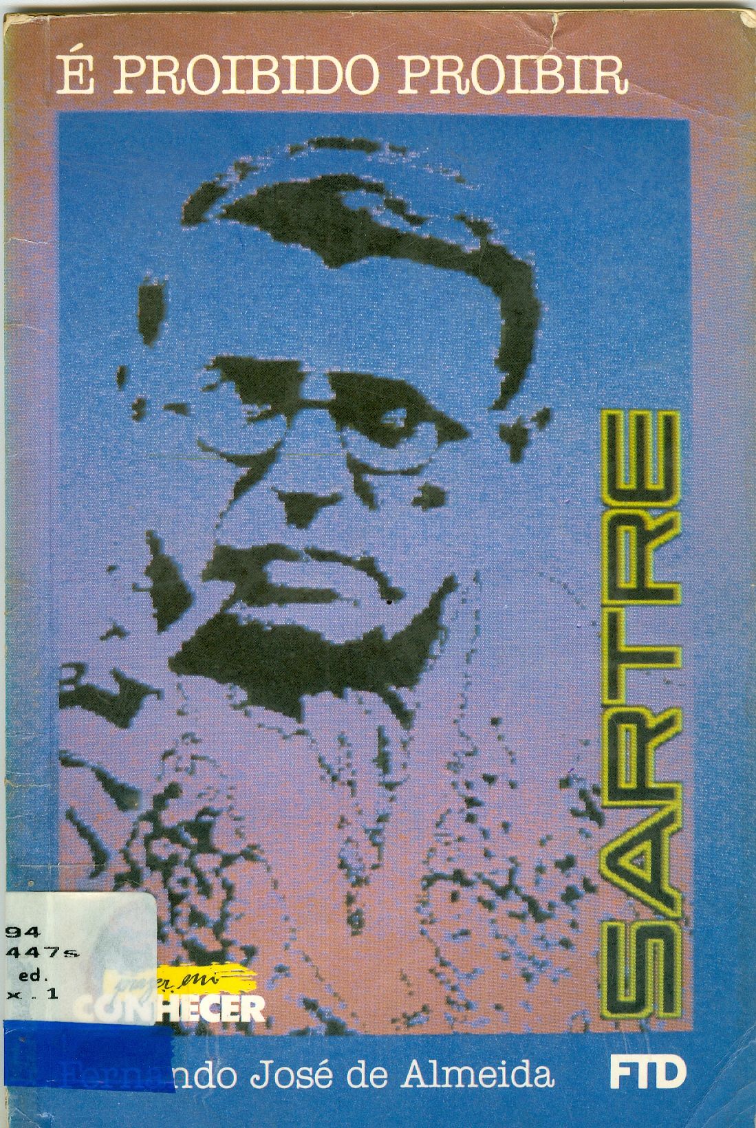 SARTRE, É PROIBIDO PROIBIR