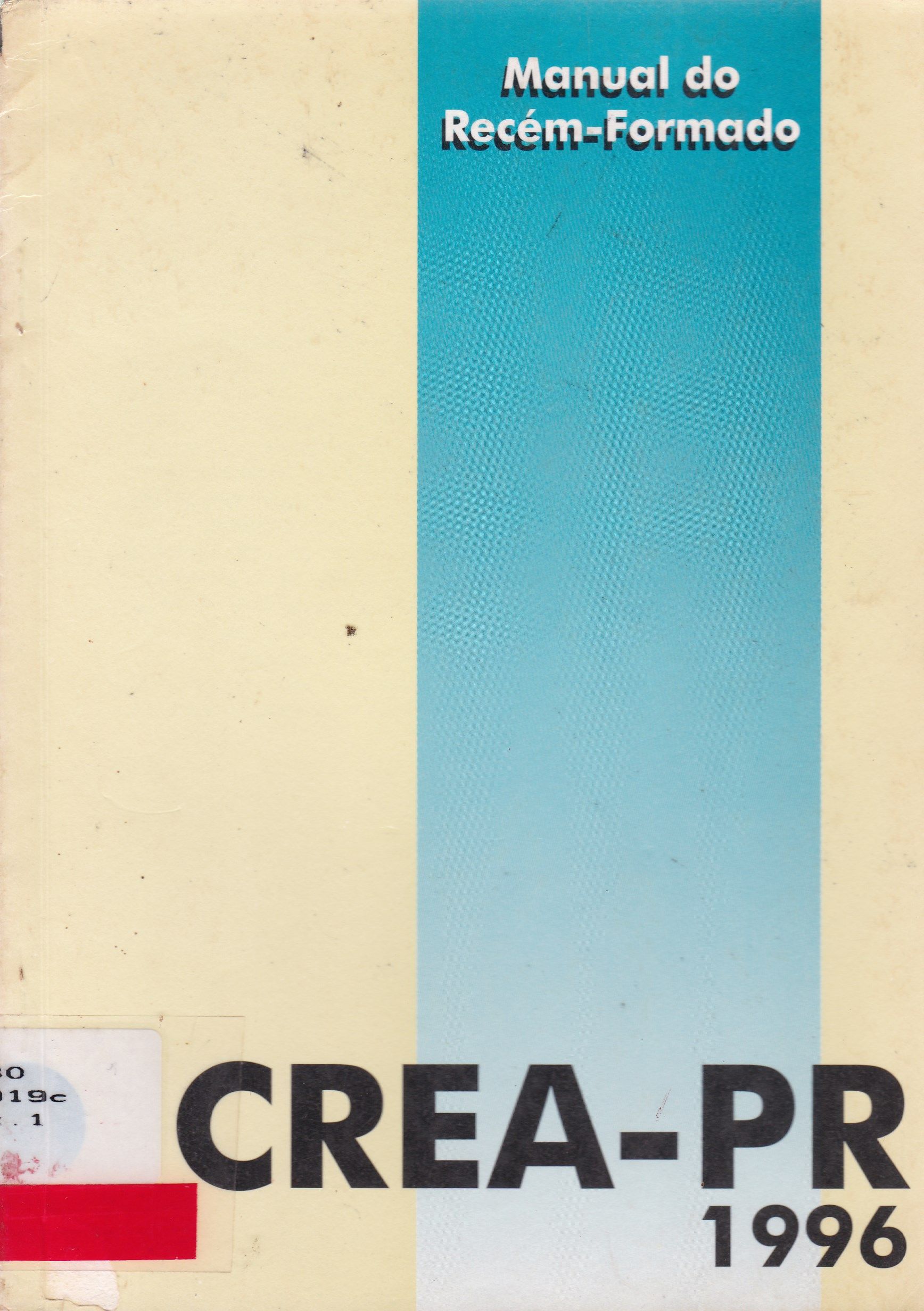 CREA-PR: MANUAL DO RECEM-FORMADO - 1996