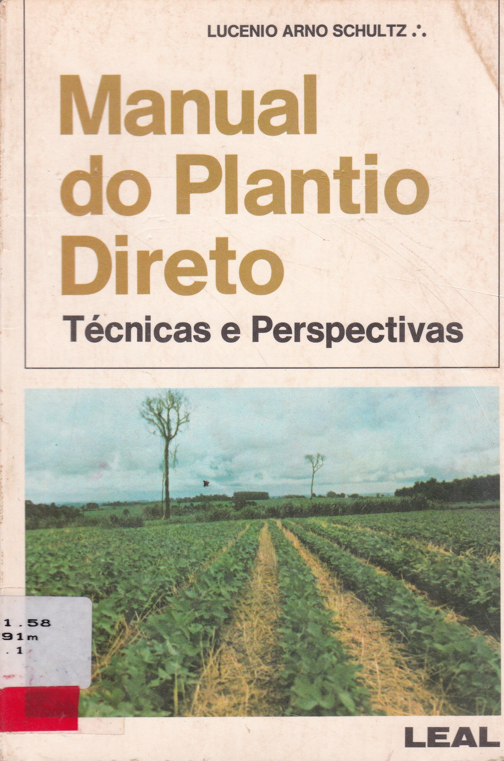 MANUAL DO PLANTIO DIRETO: TÉCNICAS E PERSPECTIVAS - 1. ED