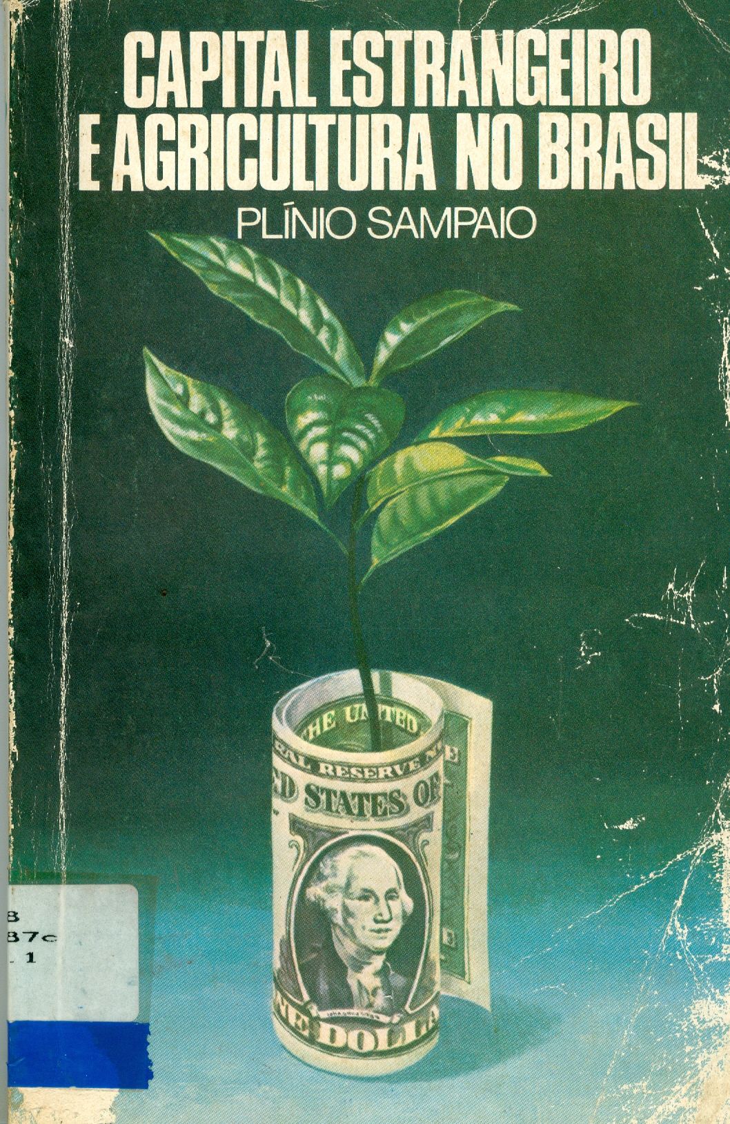 CAPITAL ESTRANGEIRO E AGRICULTURA NO BRASIL