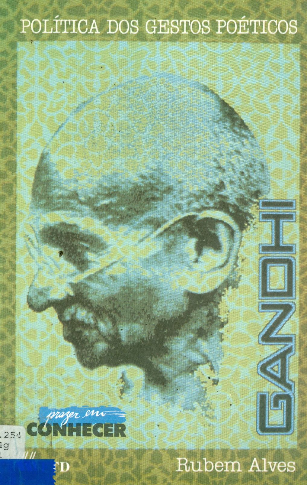 GANDHI: POLÍTICA DOS GESTOS POÉTICOS