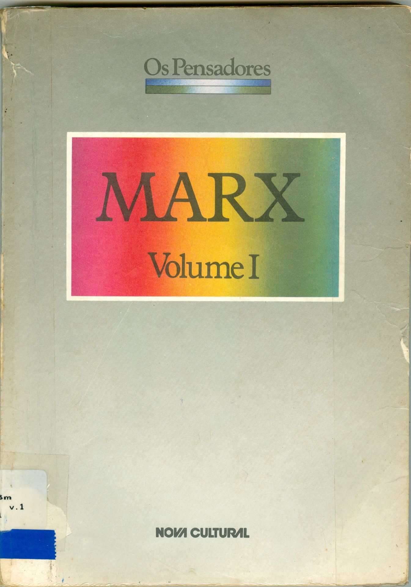 MANUSCRITOS ECONÔMICOS-FILOSÓFICOS E OUTROS TEXTOS ESCOLHIDOS V.1 