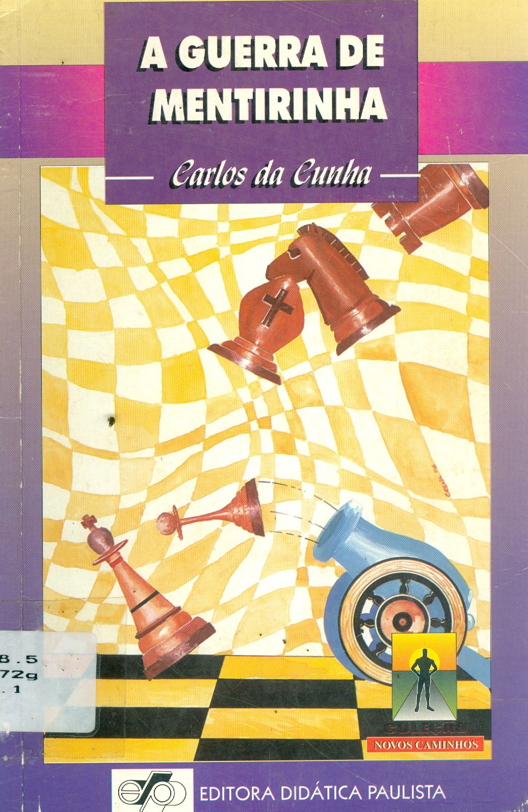 A GUERRA DE MENTIRINHA