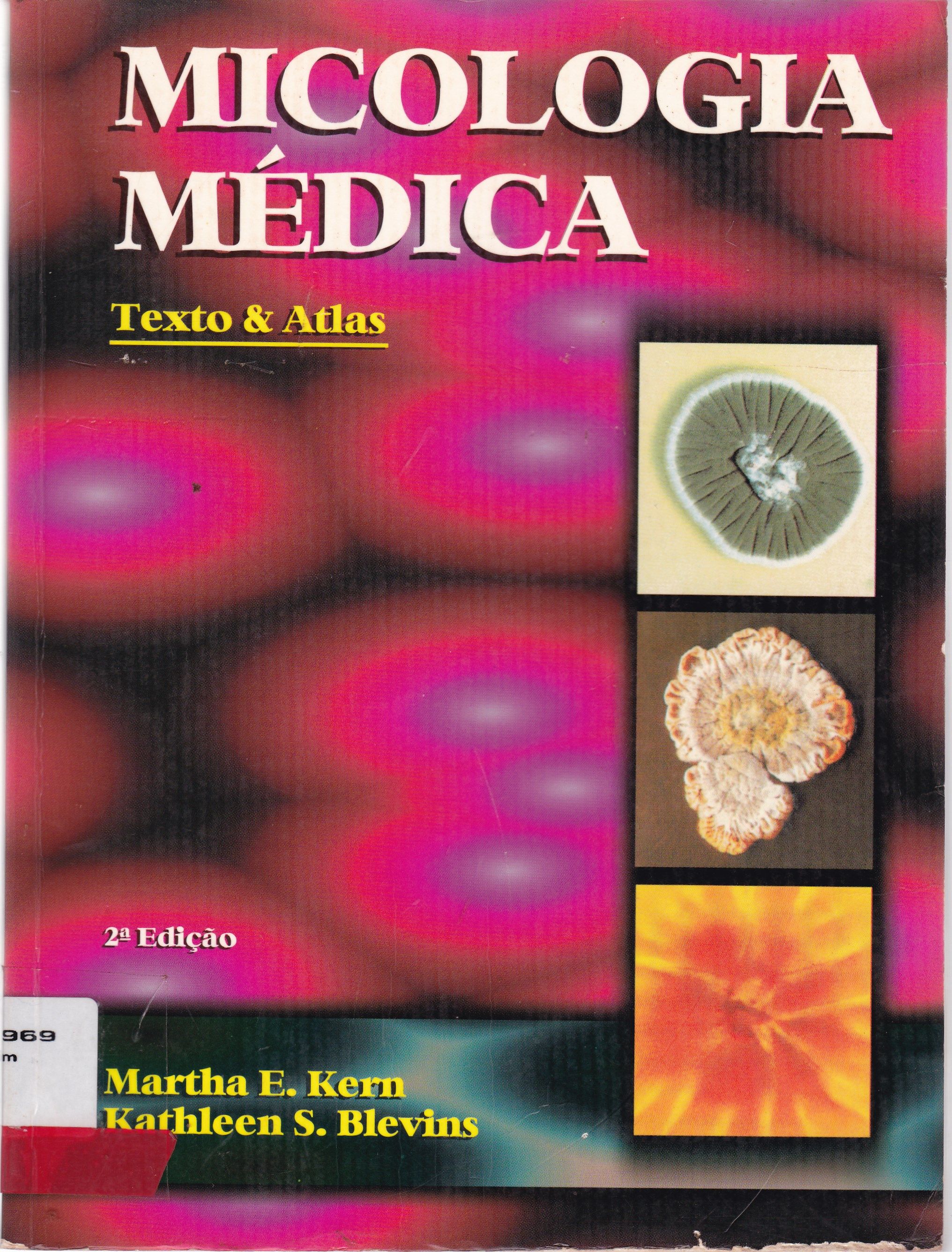 MICOLOGIA MÉDICA : TEXTOS E ATLAS 