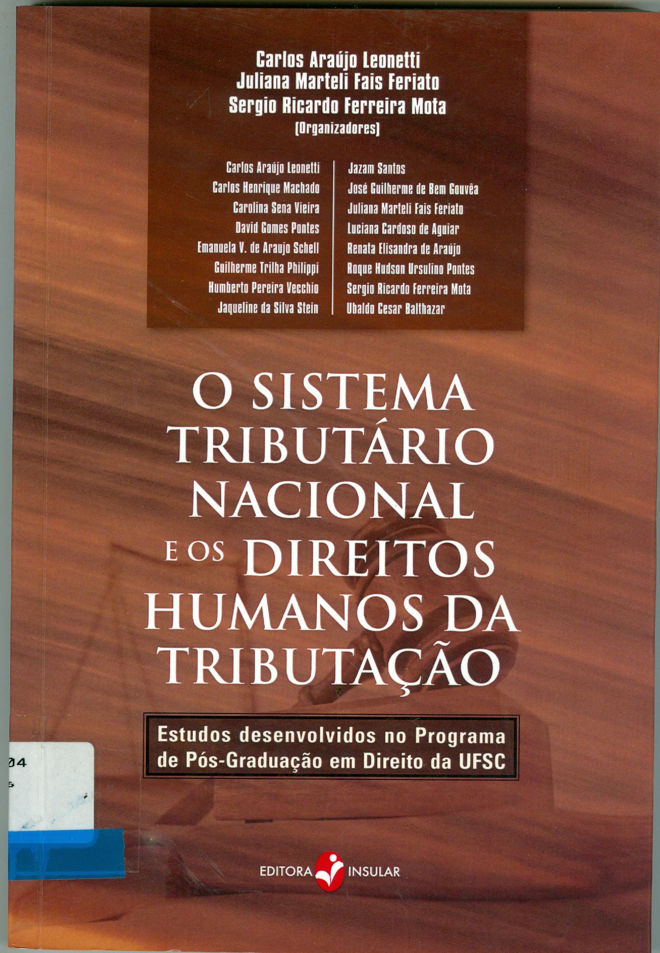 SISTEMA TRIBUTÁRIO NACIONAL E OS DIREITOS HUMANOS DA TRIBUTAÇÃO, O