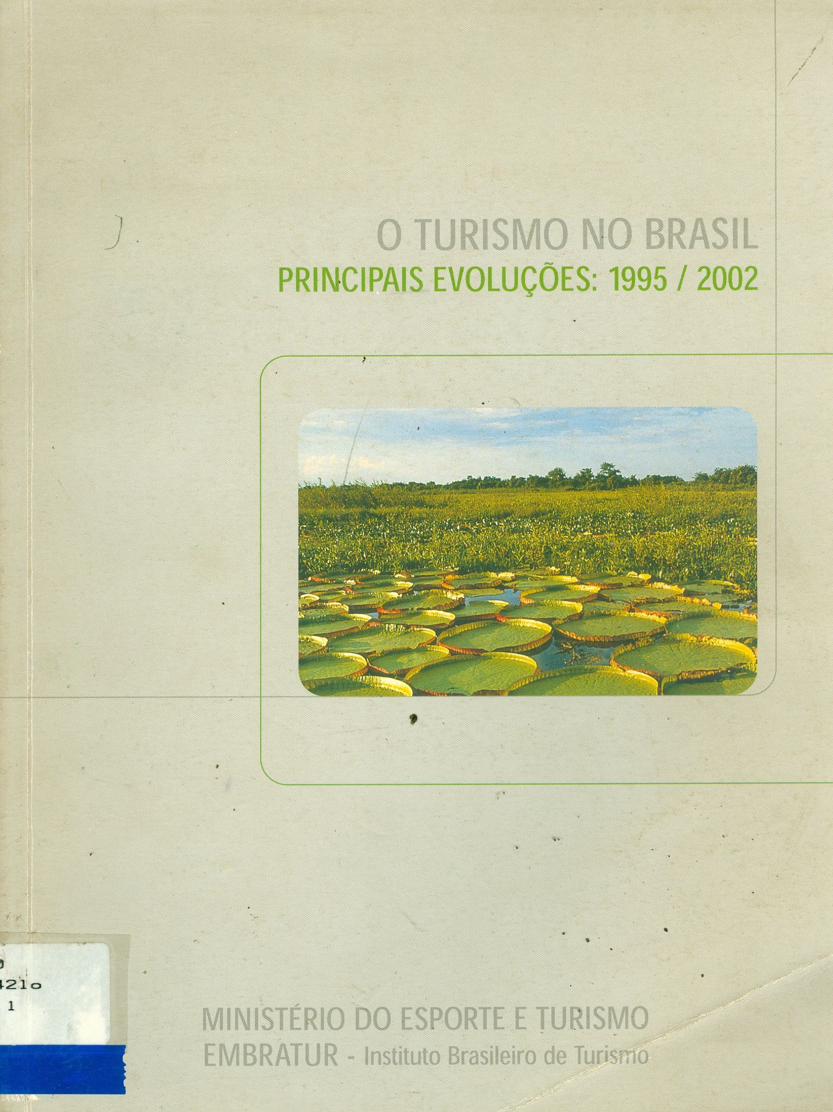 O TURISMO NO BRASIL, PRINCIPAIS EVOLUÇÕES: 1995/2002