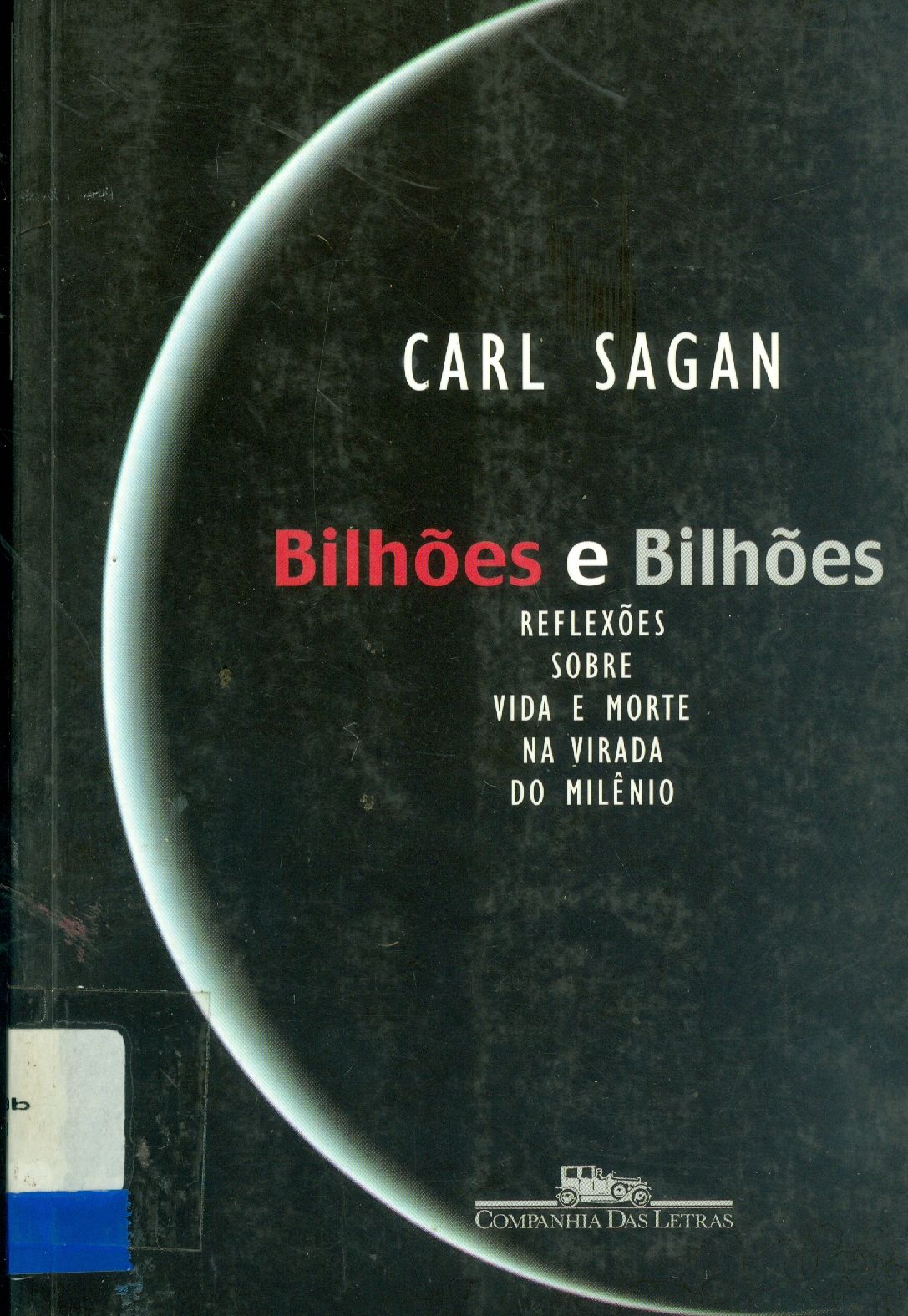 BILHÕES E BILHÕES: REFLEXÕES SOBRE VIDA E MORTE NA VIRADA DO MILÊNIO 