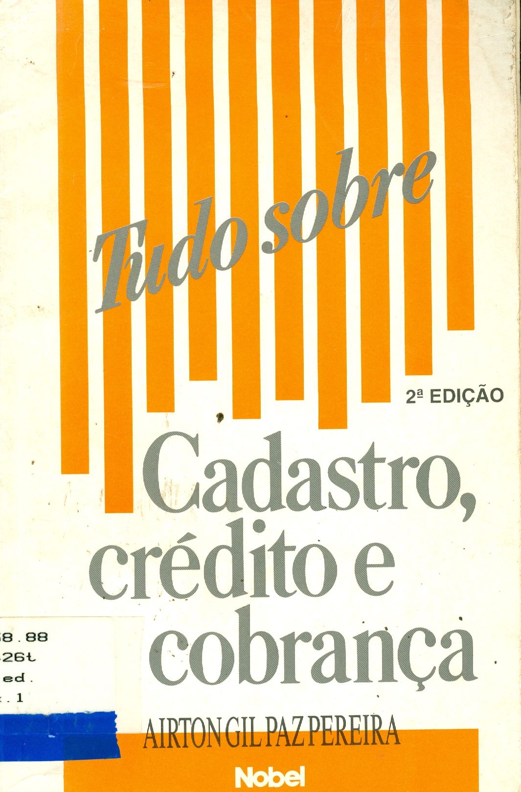 TUDO SOBRE CADASTRO, CRÉDITO E COBRANÇA 