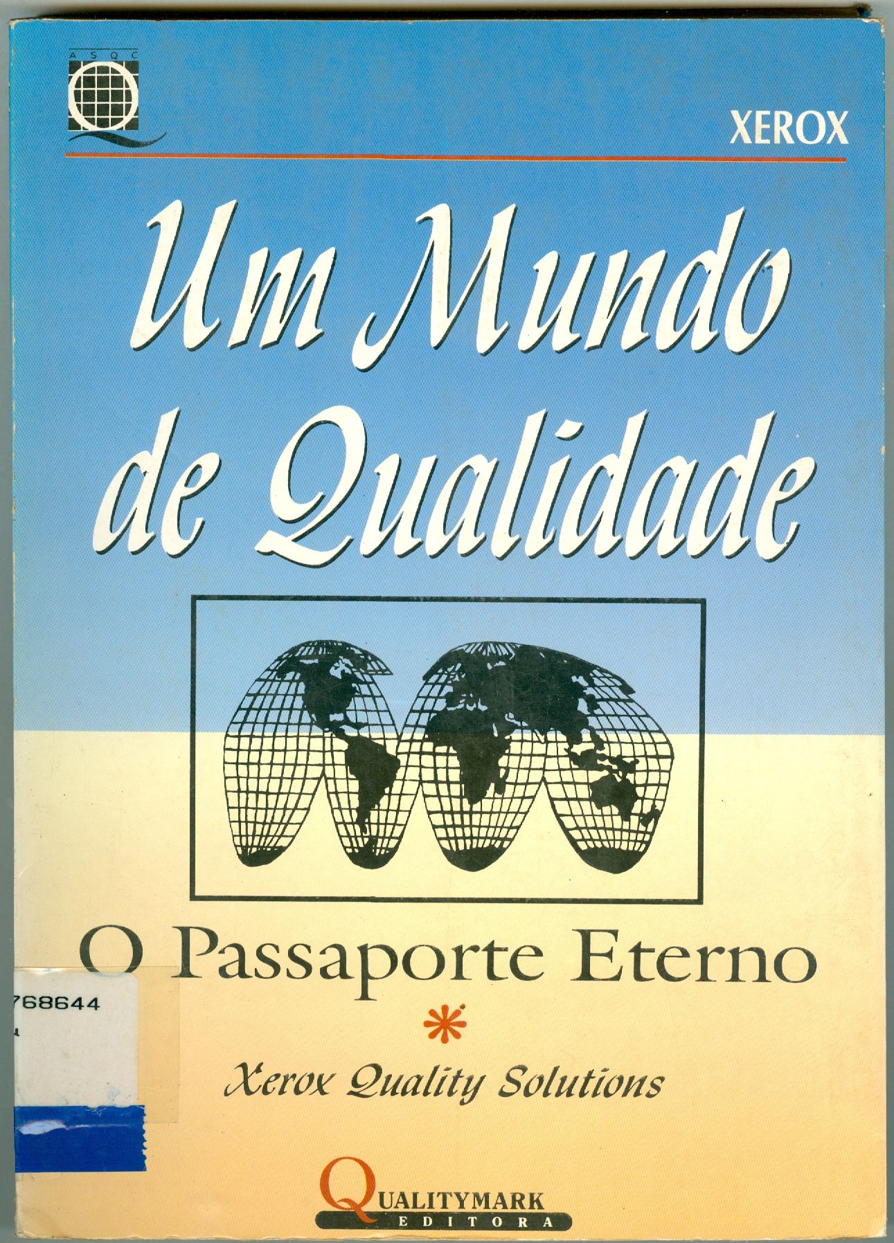 UM MUNDO DE QUALIDADE: O PASSAPORTE ETERNO
