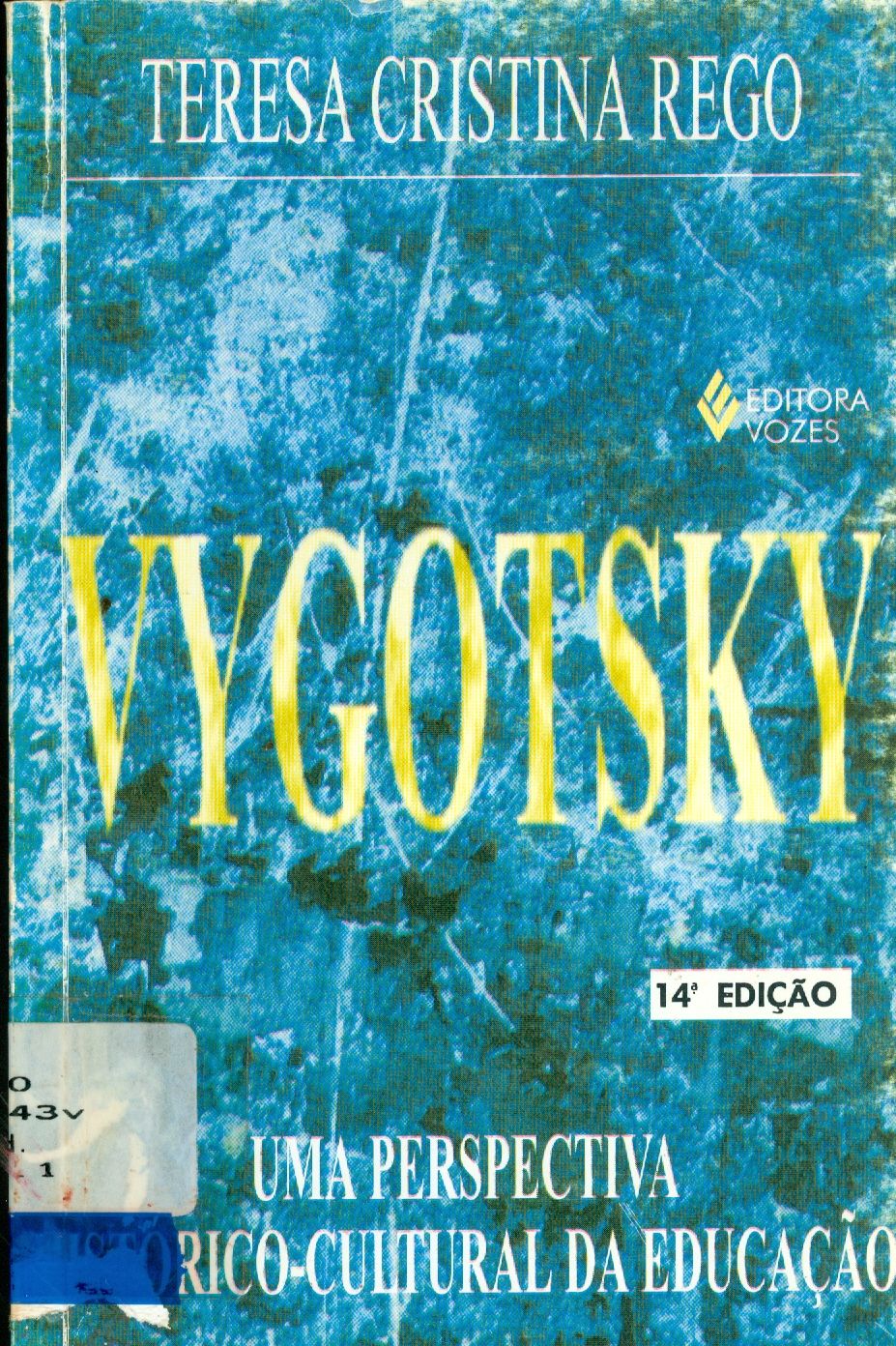VYGOTSKY: UMA PERSPECTIVA HISTÓRICO-CULTURAL DE EDUCAÇÃO