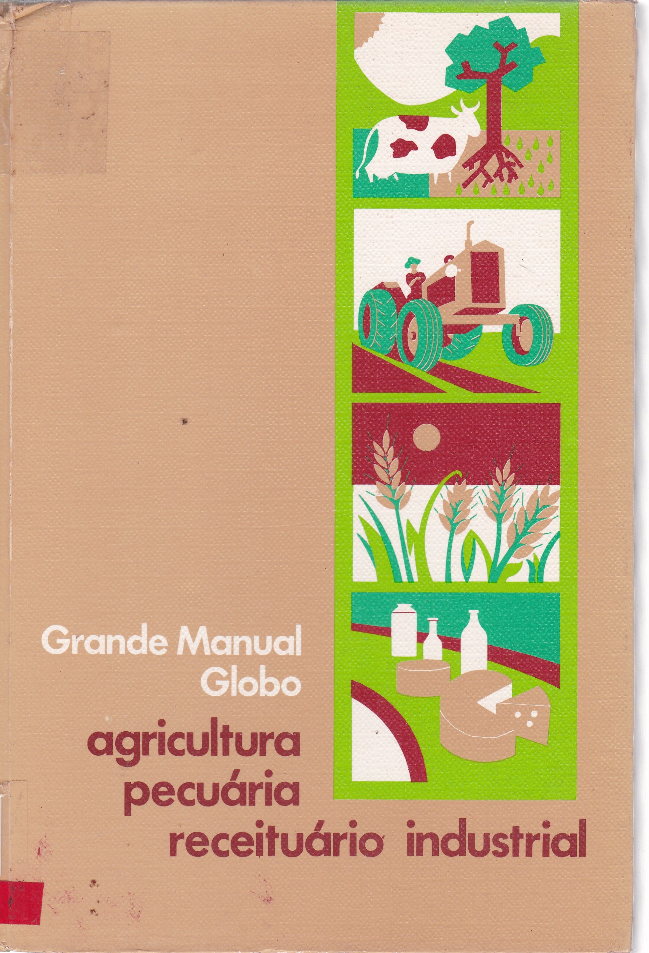 GRANDE MANUAL GLOBO DE AGRICULTURA, PECUÁRIA E RECEITUÁRIO INDUSTRIAL- V.5