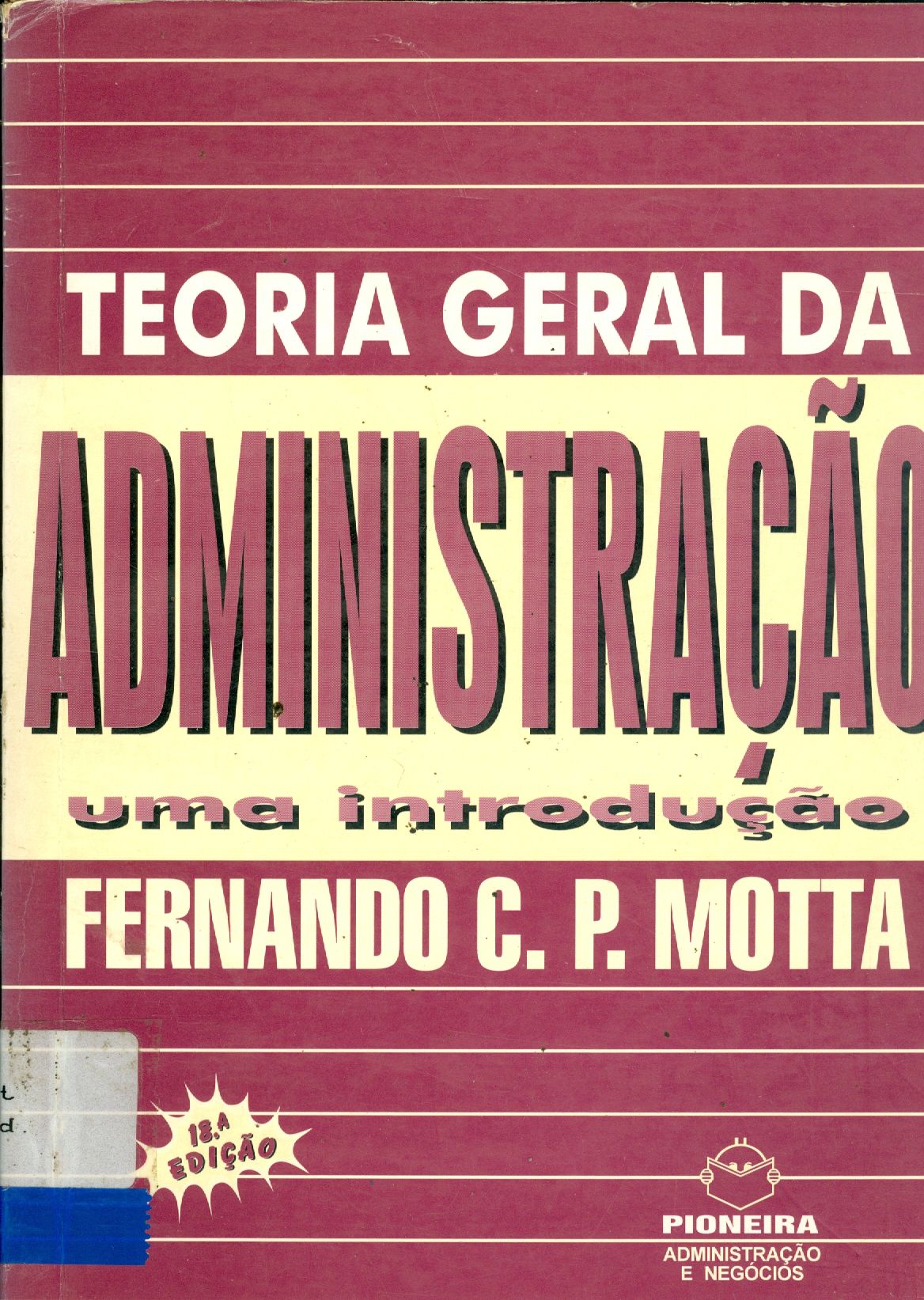 TEORIA GERAL DA ADMINISTRAÇÃO: UMA INTRODUÇÃO