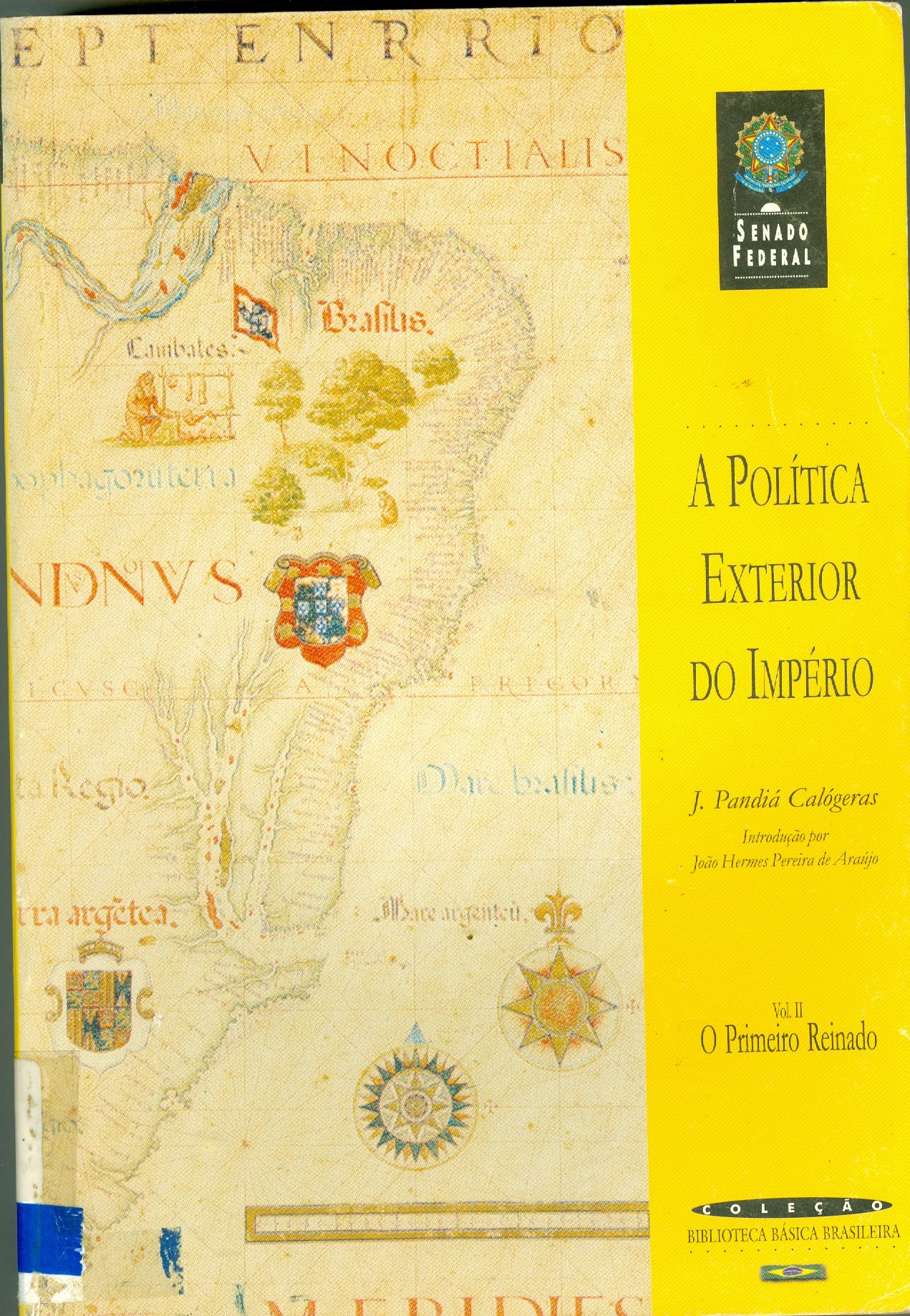 A POLÍTICA EXTERNA DO IMPÉRIO: O PRIMEIRO REINADO - V. 2