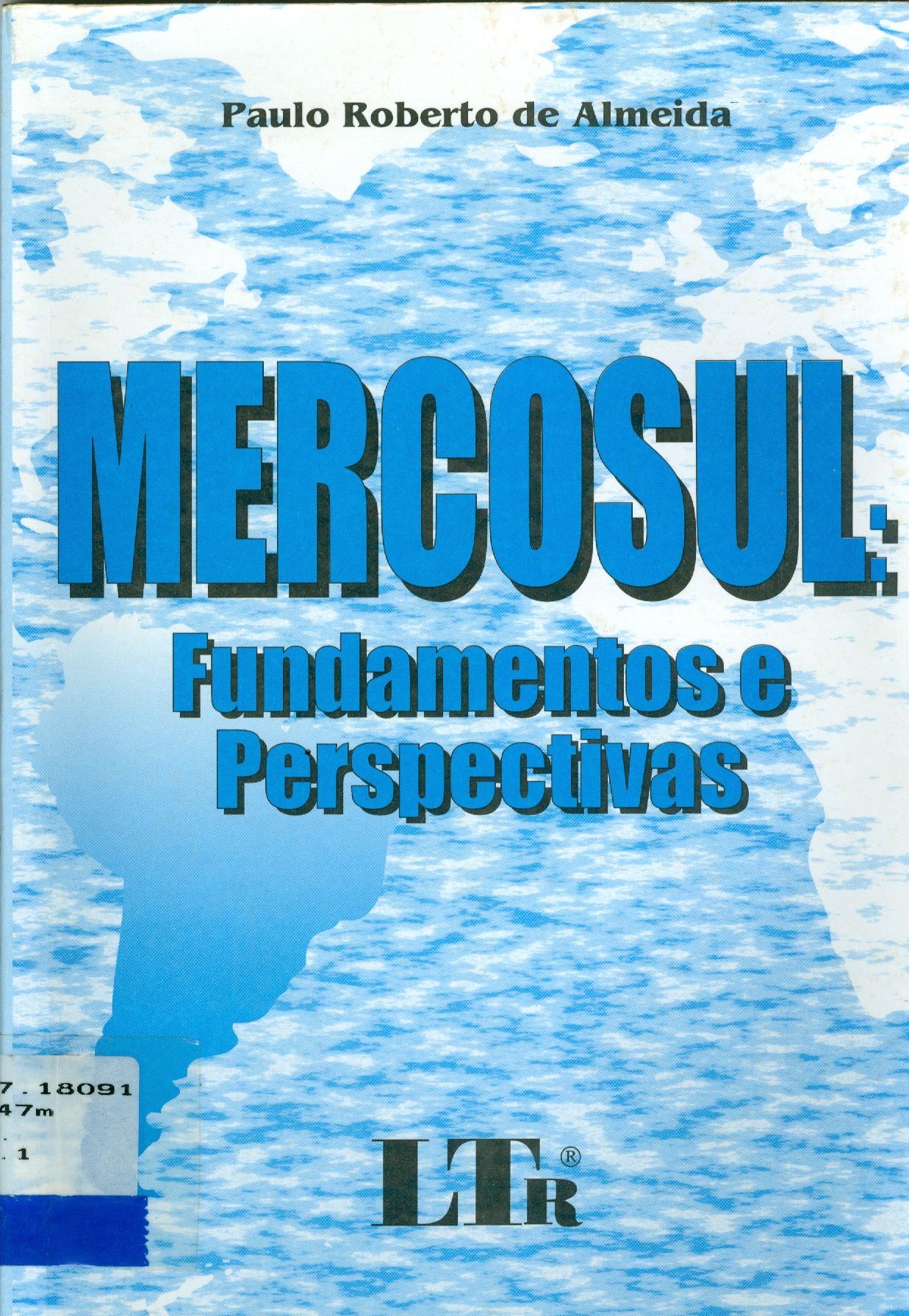 MERCOSUL: FUNDAMENTOS E PERSPECTIVAS 