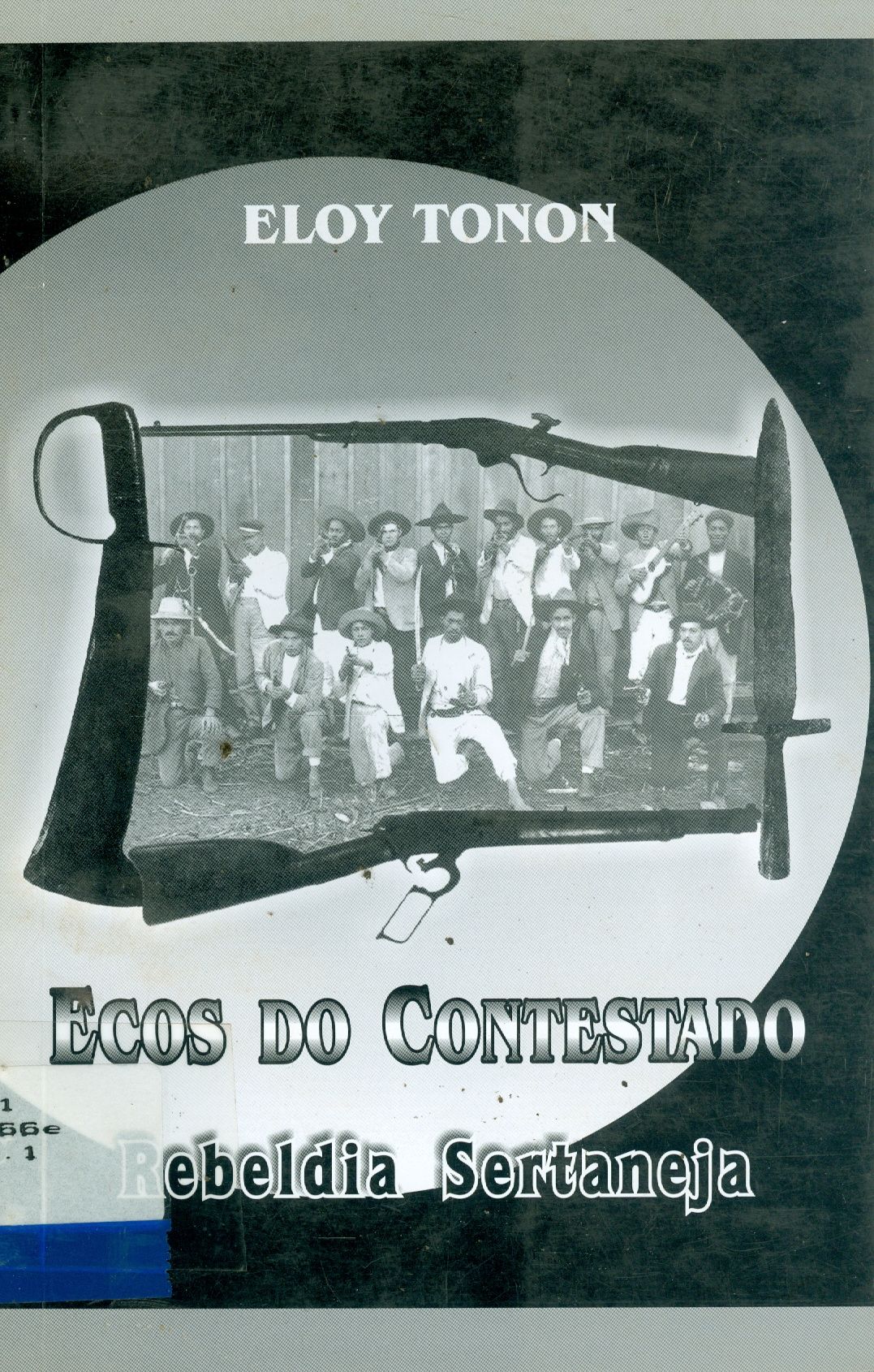 ECOS DO CONTESTADO: REBELDIA SERTANEJA