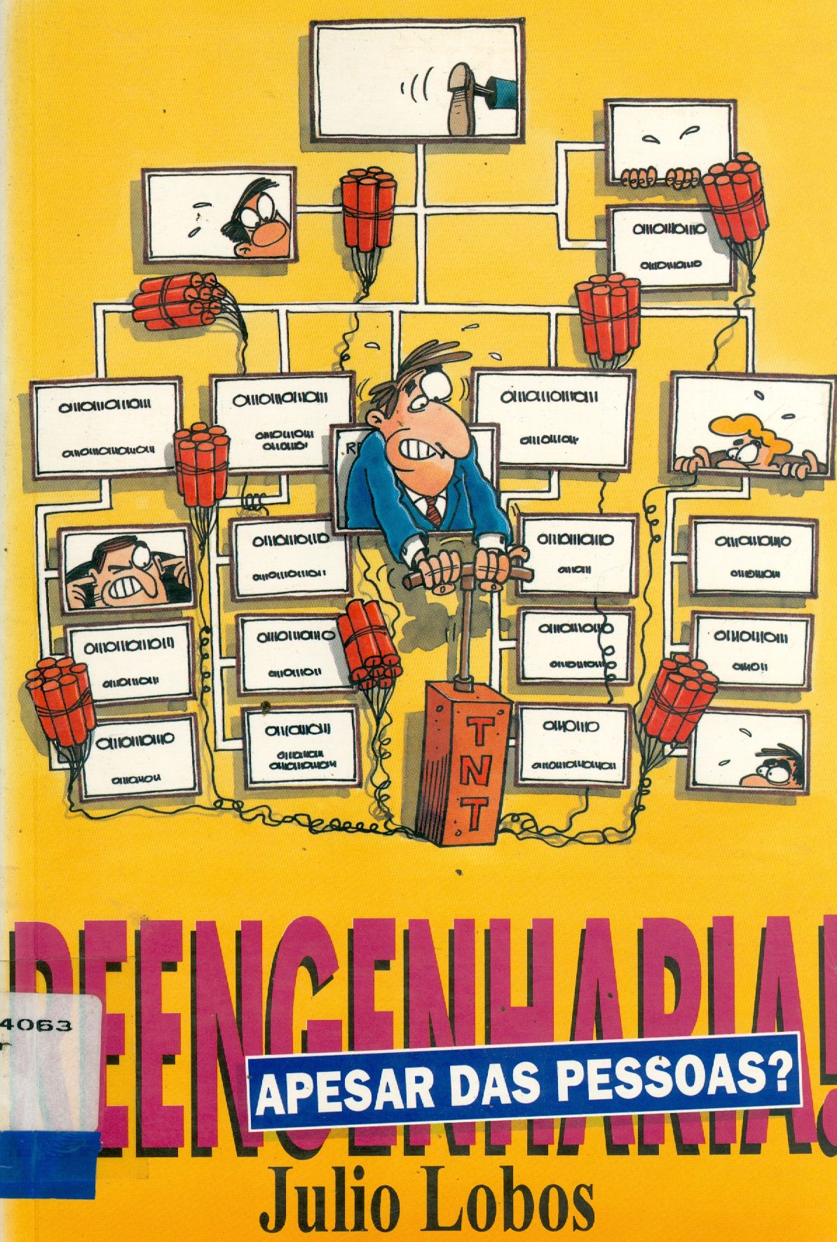 REENGENHARIA! APESAR DAS PESSOAS?