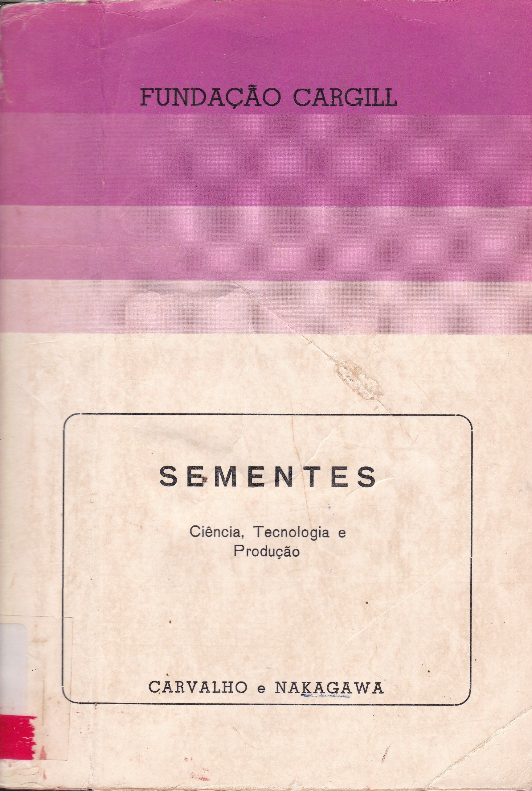 SEMENTES: CIÊNCIA, TECNOLOGIA E PRODUÇÃO