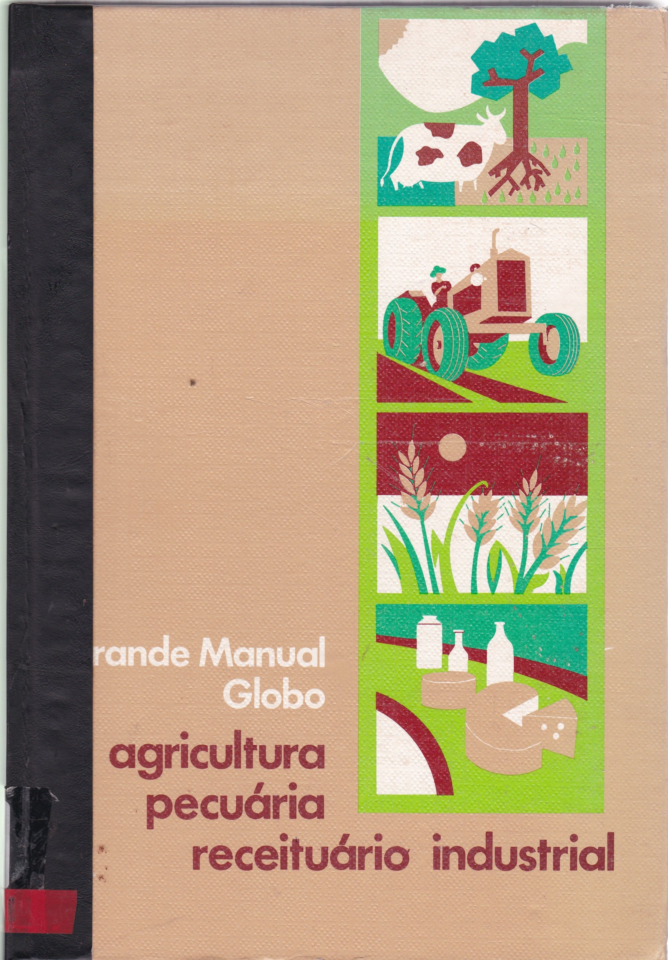 GRANDE MANUAL GLOBO DE AGRICULTURA, PECUARIA RECEITUARIO INDUSTRIAL - V. 1