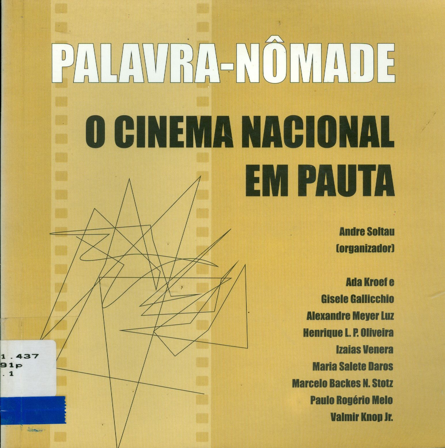 PALAVRA NÔMADE: O CINEMA NACIONAL EM PAUTA