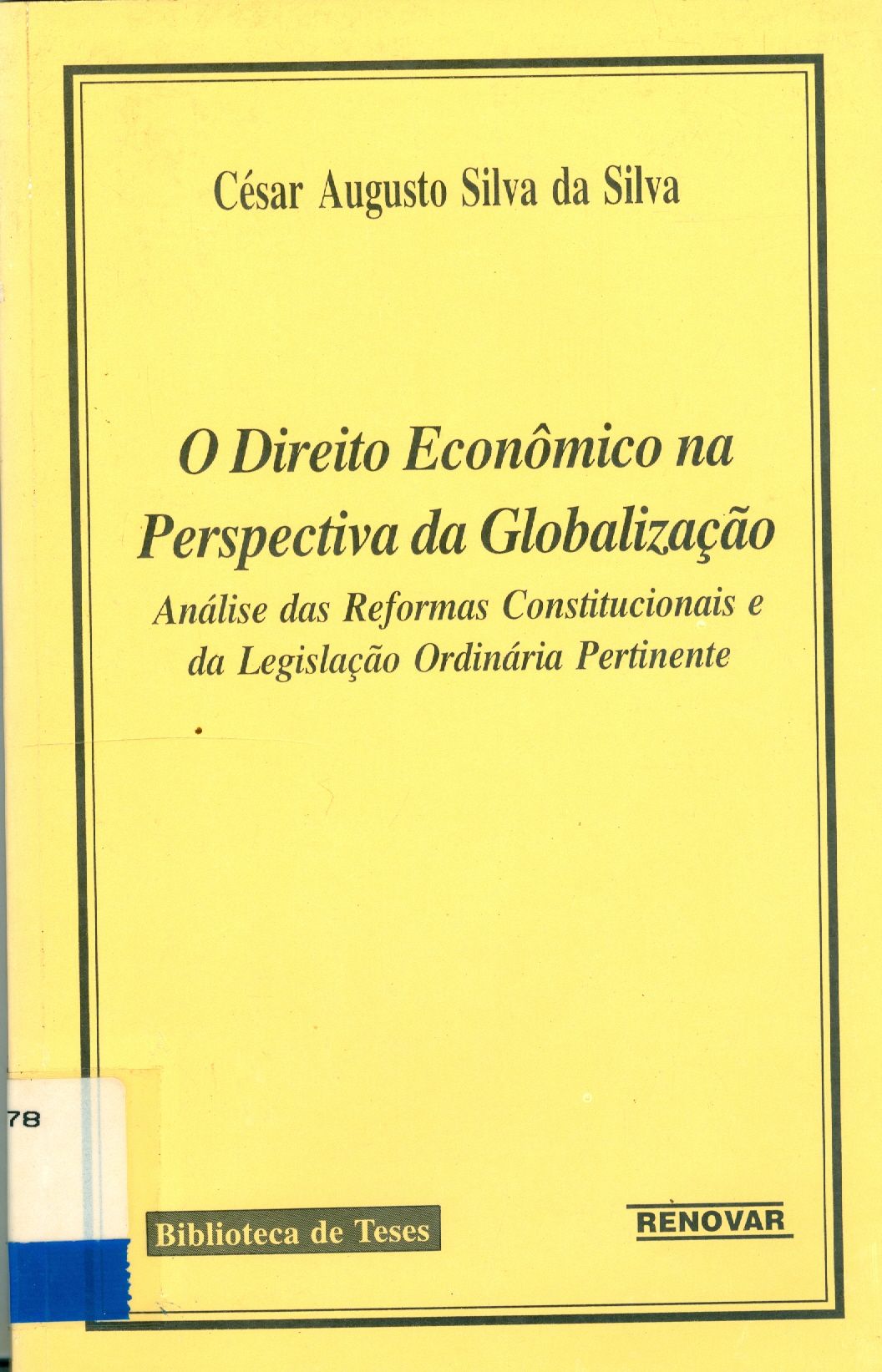 O DIREITO ECONÔMICO NA PERSPECTIVA DA GLOBALIZAÇÃO