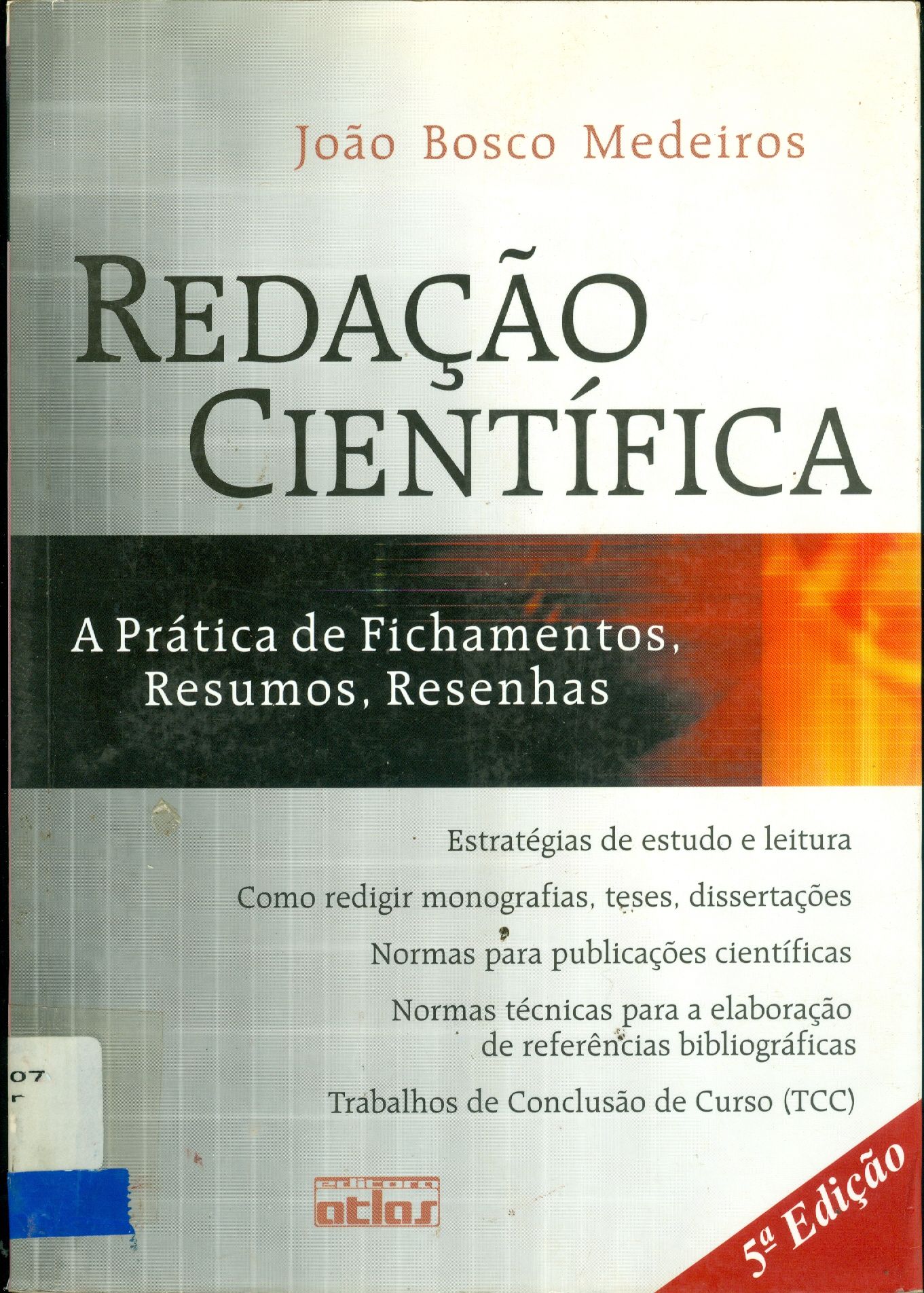 REDAÇÃO CIENTÍFICA: A PRÁTICA DE FICHAMENTOS, RESUMOS, RESENHAS