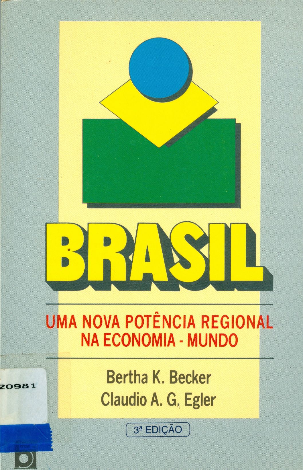 BRASIL: UMA NOVA POTÊNCIA REGIONAL NA ECONOMIA MUNDO