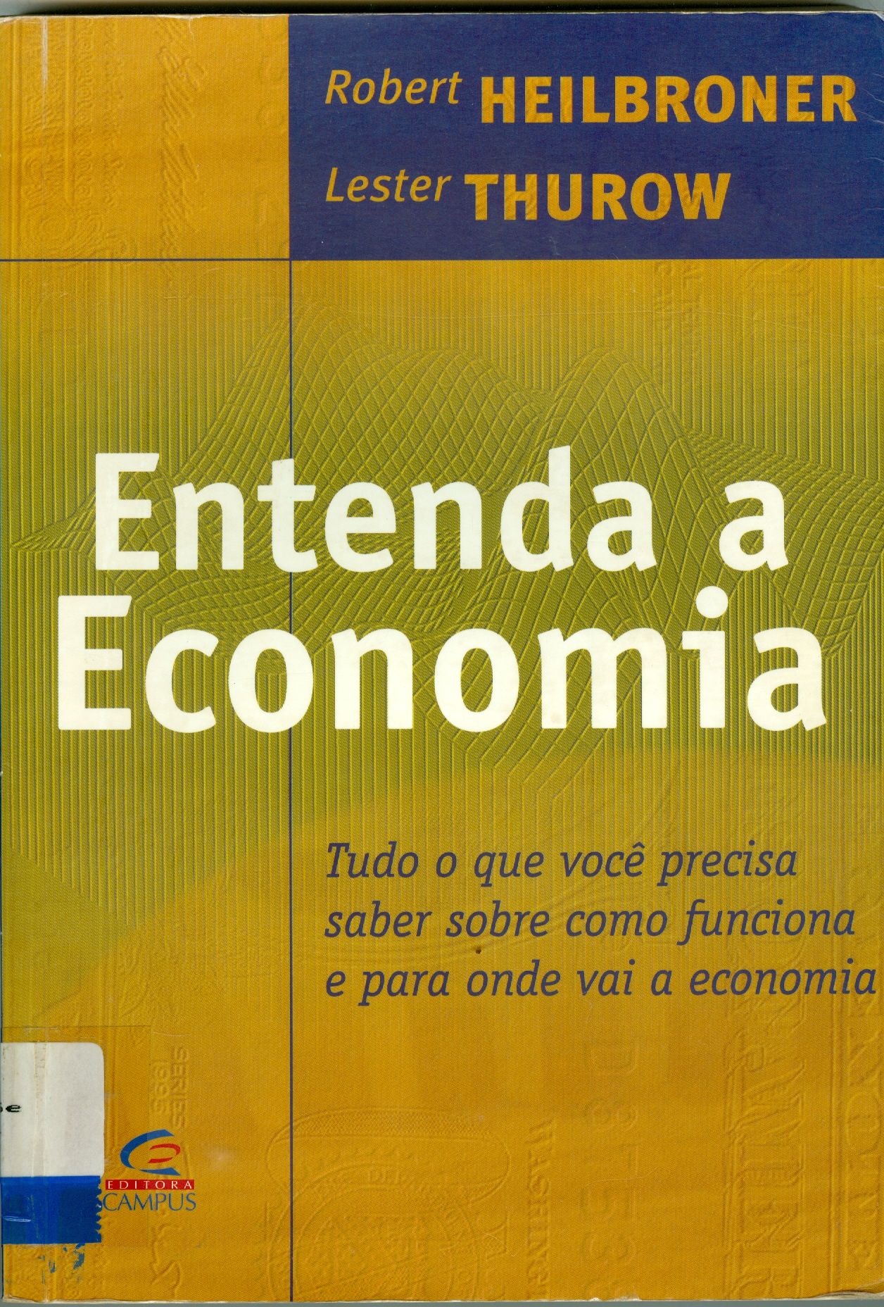 ENTENDA A ECONOMIA: TUDO O QUE VOCÊ PRECISA SABER SOBRE COMO FUNCIONA E PARA ONDE VAI A ECONOMIA