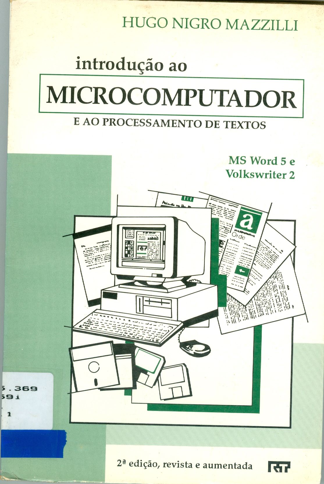 INTRODUÇÃO AO MICROCOMPUTADOR E AO PROCESSAMENTO DE TEXTOS: MS WORD 5 E VOLKSWRITER 2