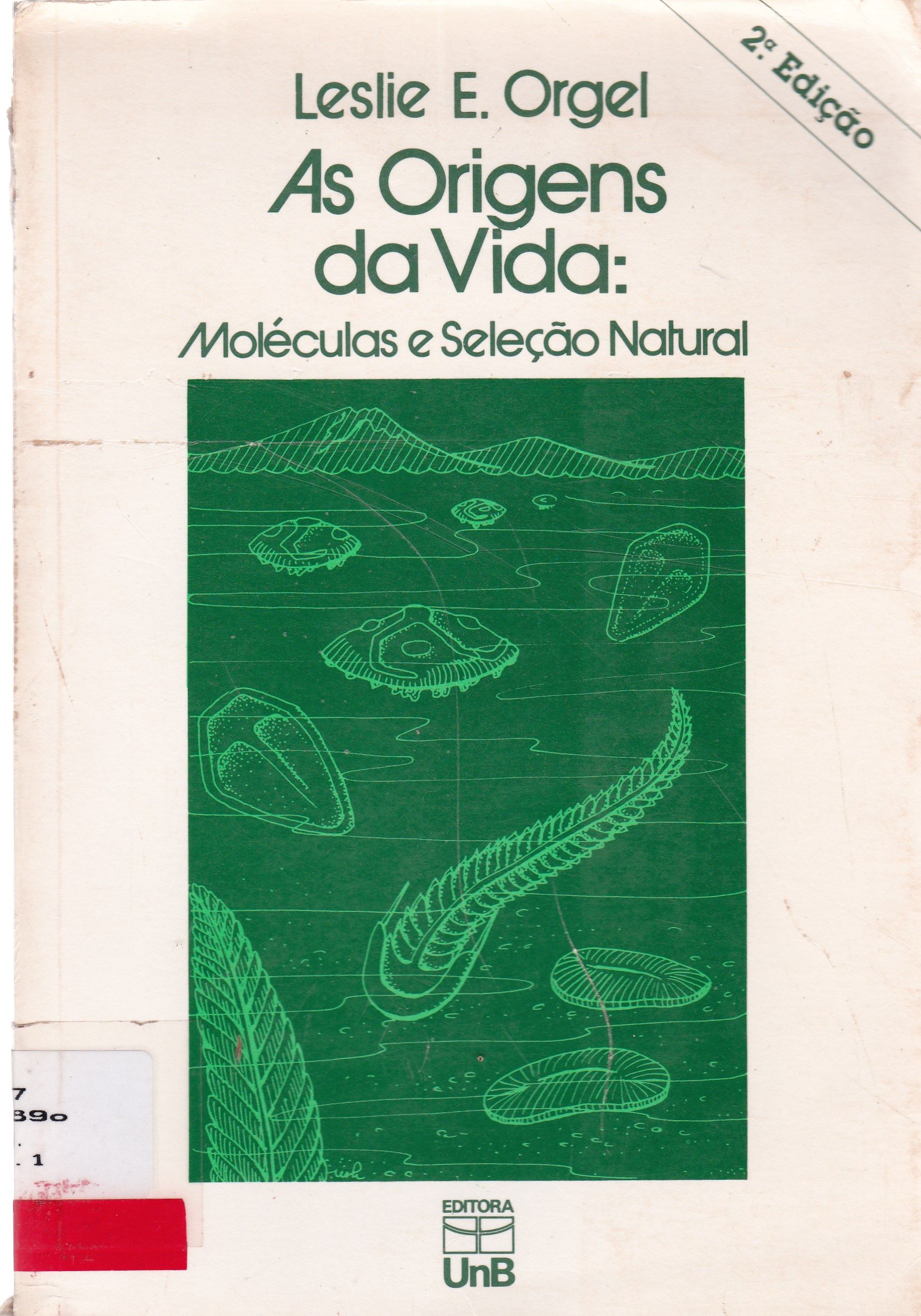AS ORIGENS DA VIDA: MOLÉCULAS E SELEÇÃO NATURAL