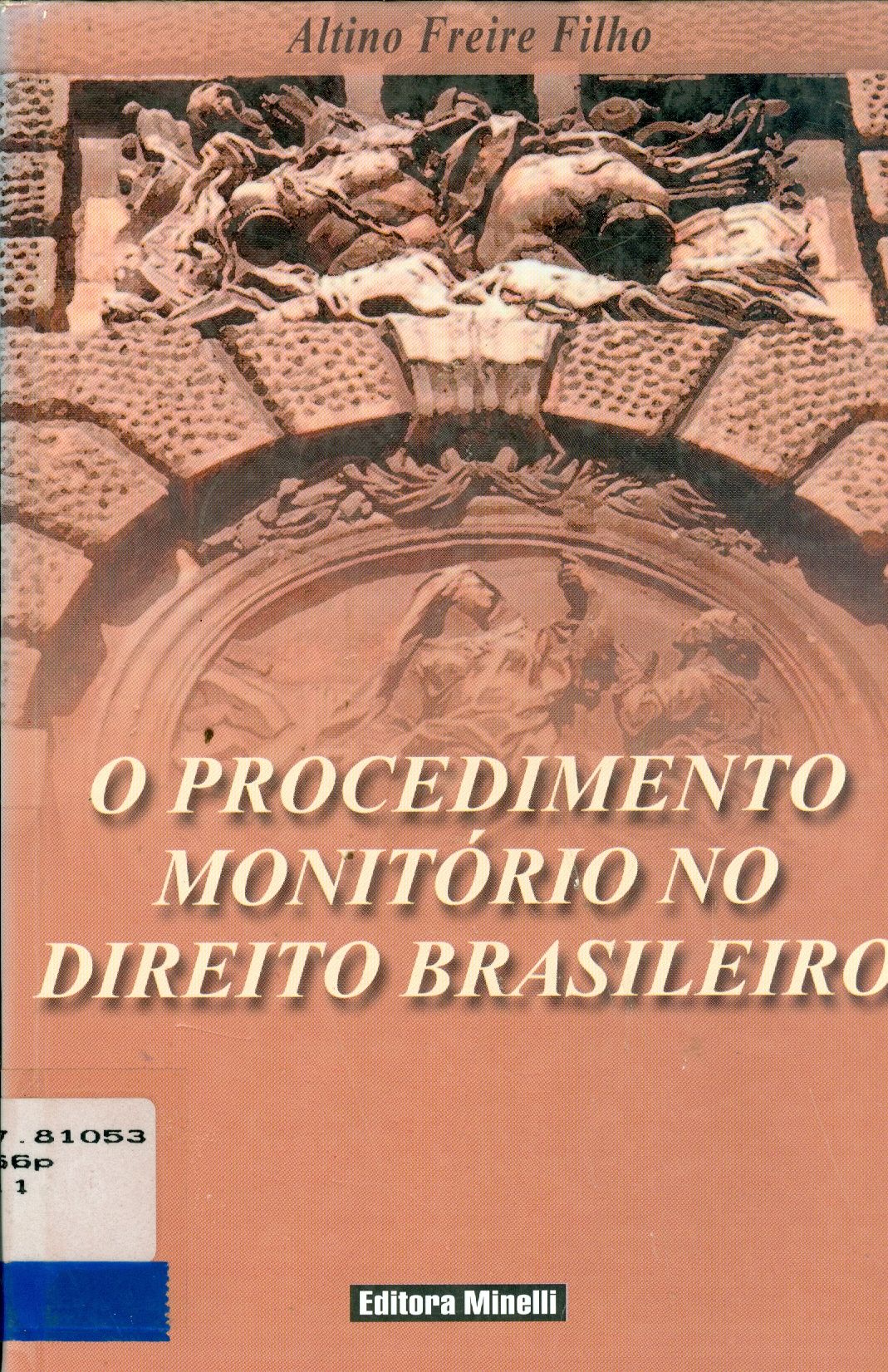 O PROCEDIMENTO MONITÓRIO NO DIREITO BRASILEIRO