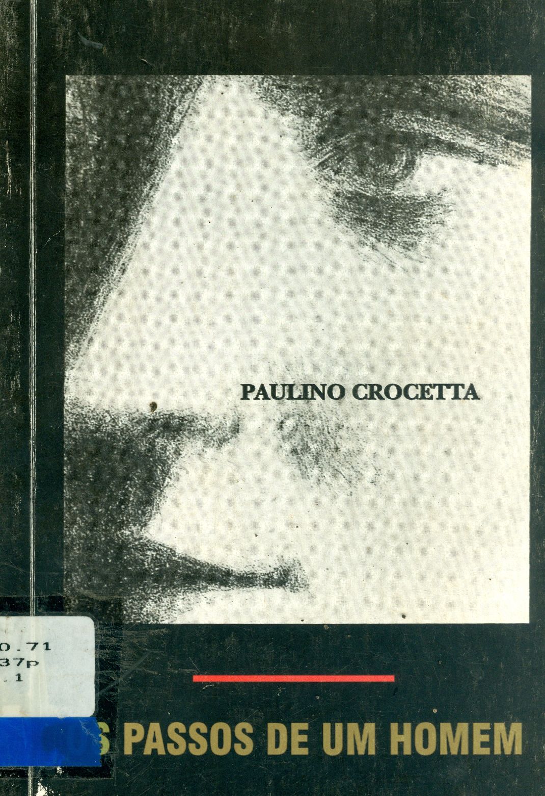 OS PASSOS DE UM HOMEM: UMA VIDA, UMA HISTÓRIA