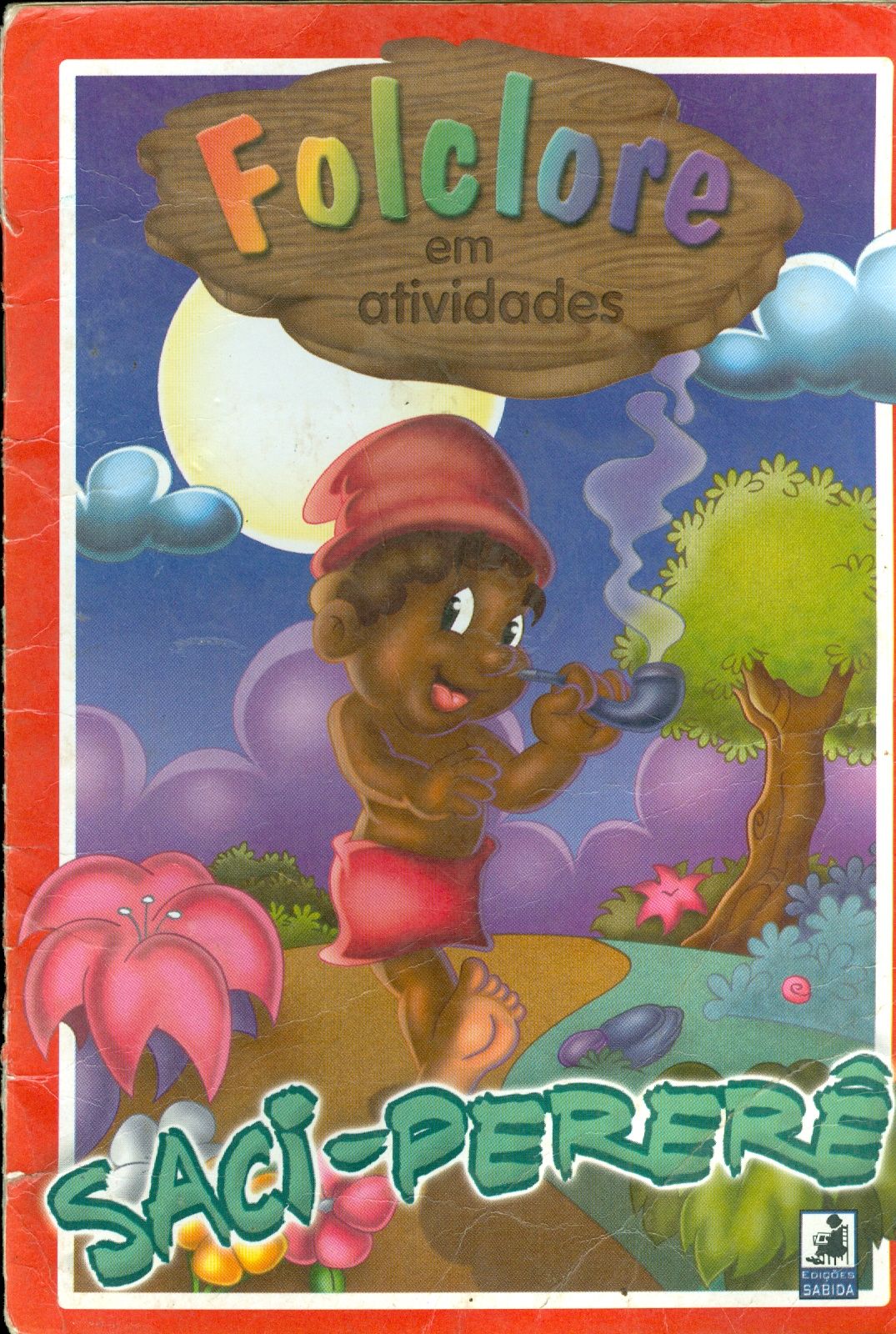 FOLCLORE EM ATIVIDADES: SACI PERERÊ