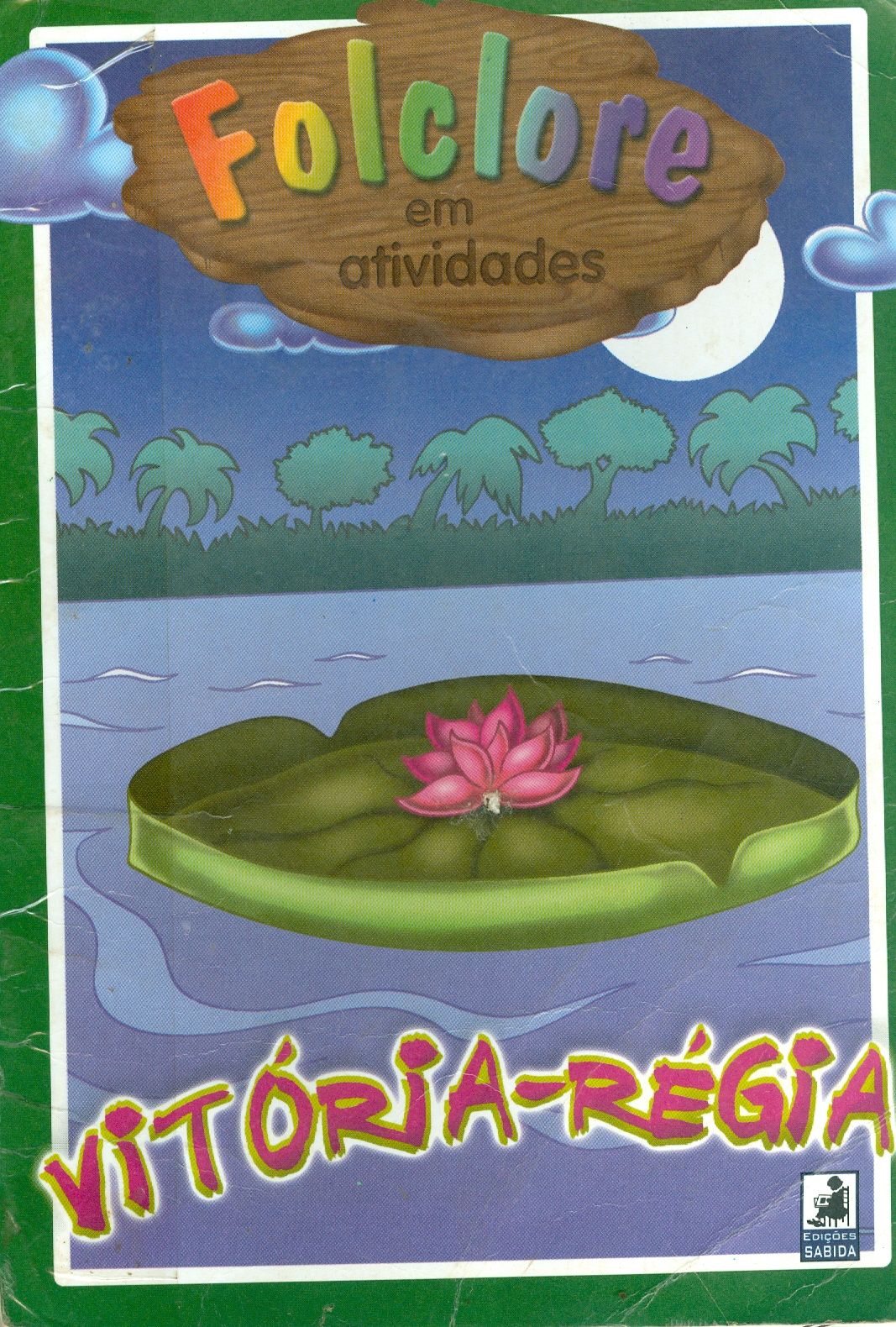 FOLCLORE EM ATIVIDADES: VITÓRIA-RÉGIA