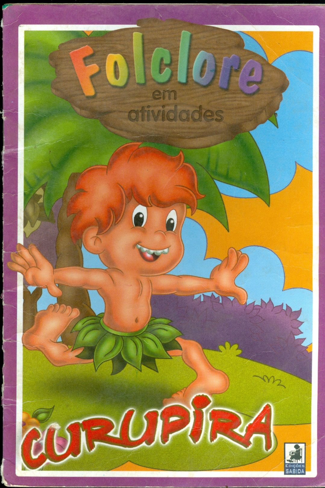 FOLCLORE EM ATIVIDADES: CURUPIRA