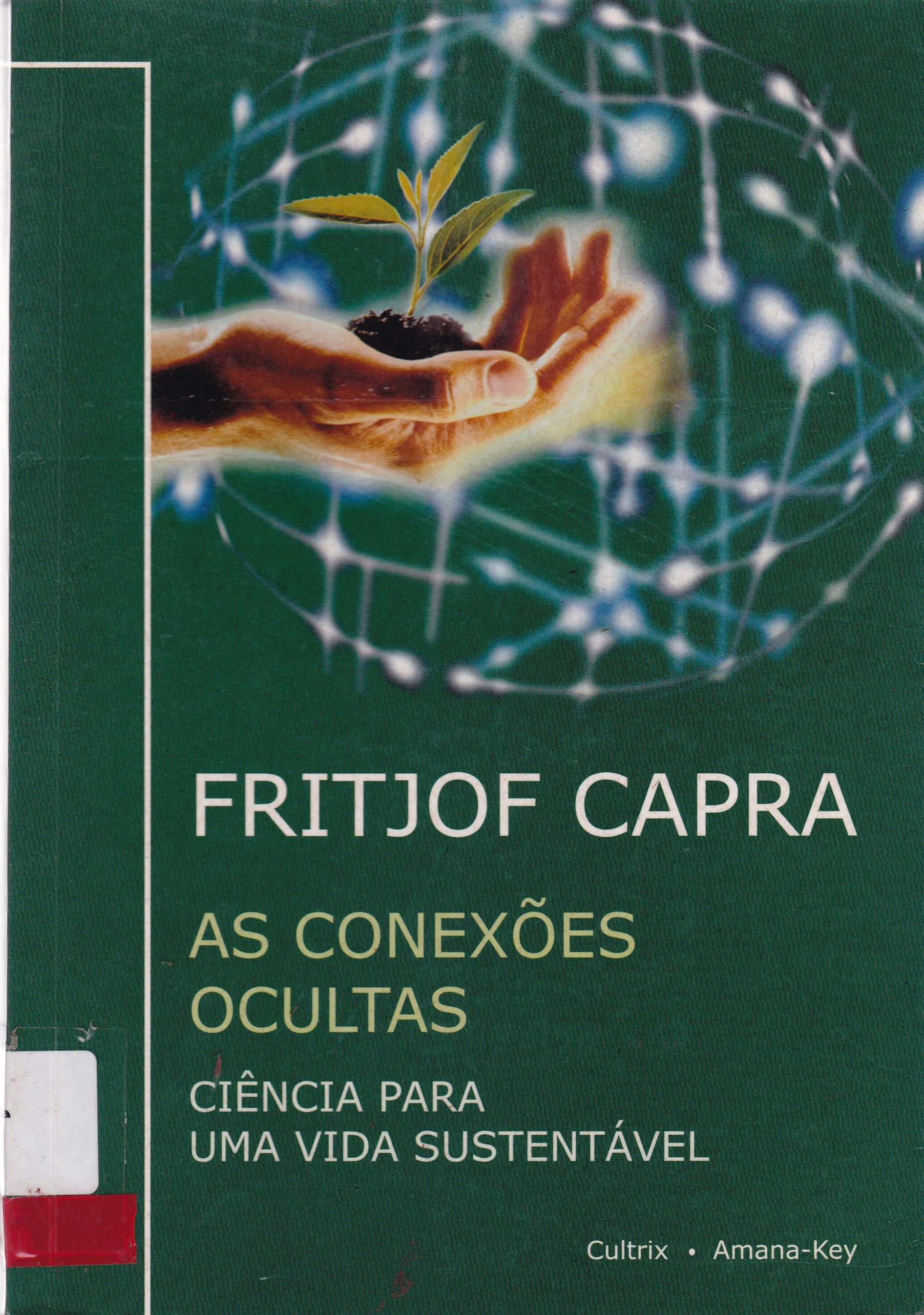 AS CONEXÔES OCULTAS: CIÊNCIA PARA UMA VIDA SUSTENTÁVEL