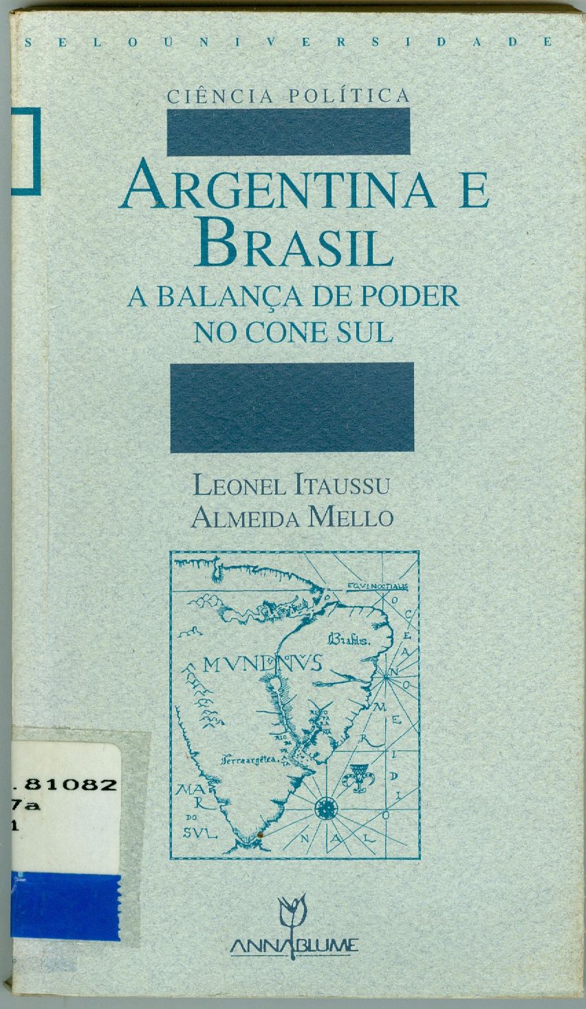 ARGENTINA E BRASIL: A BALANÇA DE PODER NO CONE SUL