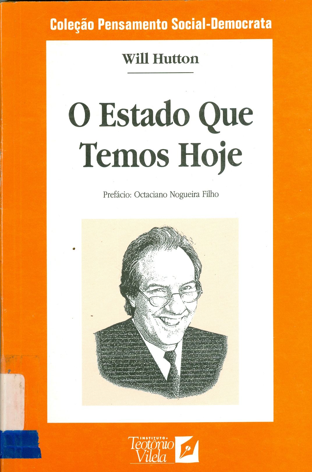 O ESTADO QUE TEMOS HOJE
