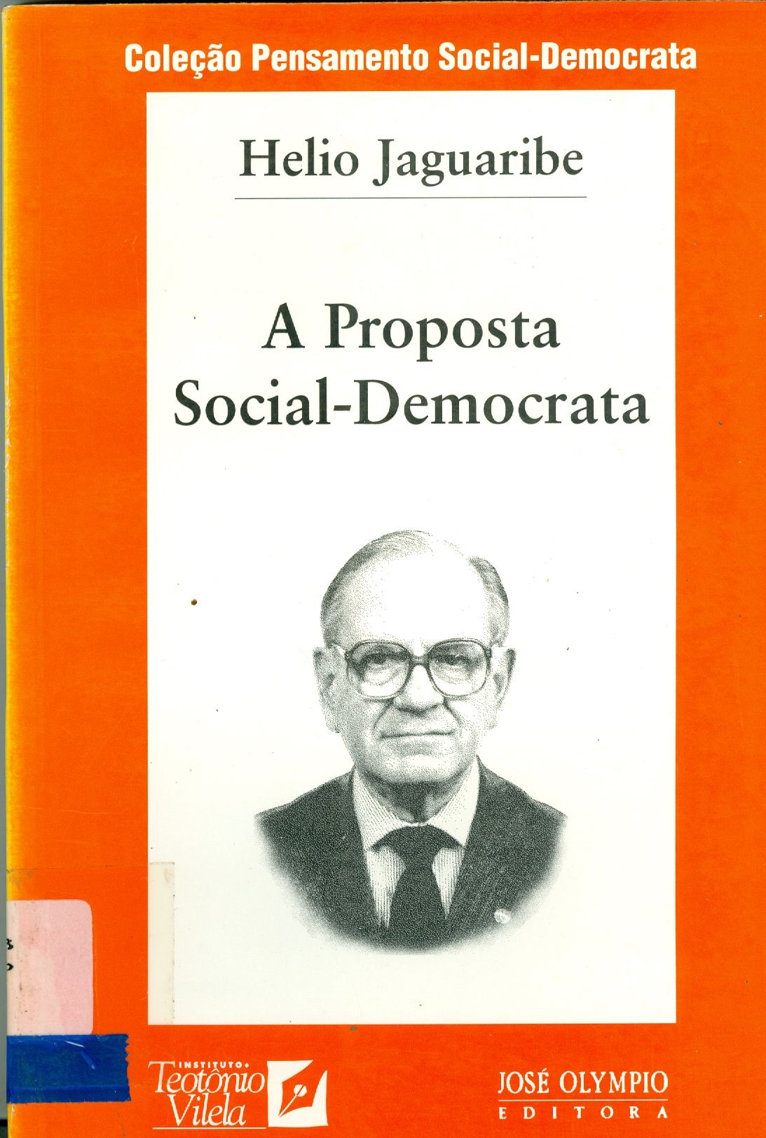 A PROPOSTA SOCIAL- DEMOCRATA: A SOCIAL - DEMOCRATA NA ATUALIDADE EUROPÉIA, HISPANO - AMERICANA E BRASILEIRA