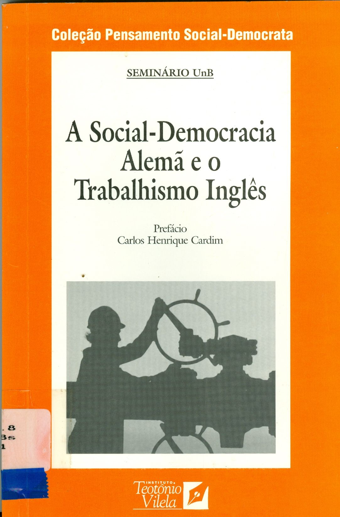 A SOCIAL-DEMOCRACIA ALEMÃ E O TRABALHISMO INGLÊS