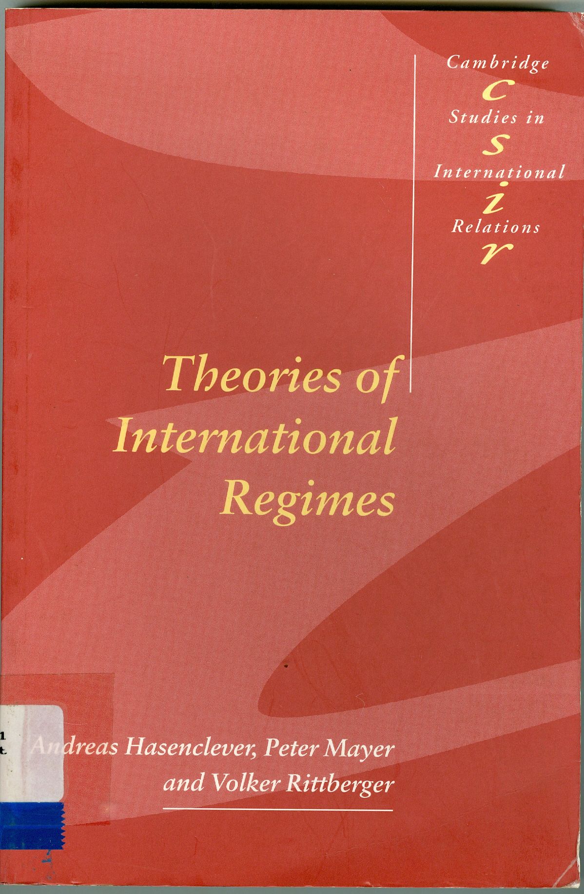 THEORIES OF INTERNATIONAL REGIMES
