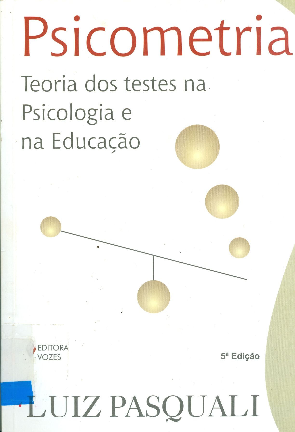 PSICOMETRIA: TEORIA DOS TESTES NA PSICOLOGIA E NA EDUCAÇÃO