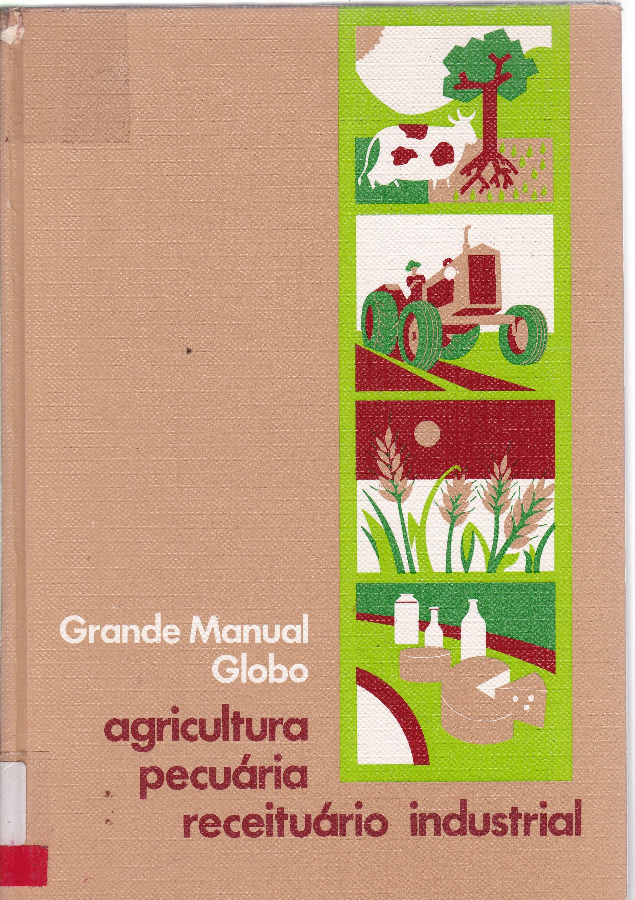 GRANDE MANUAL GLOBO DE AGRICULTURA, PECUARIA E RECEITUARIO INDUSTRIAL - V. 3