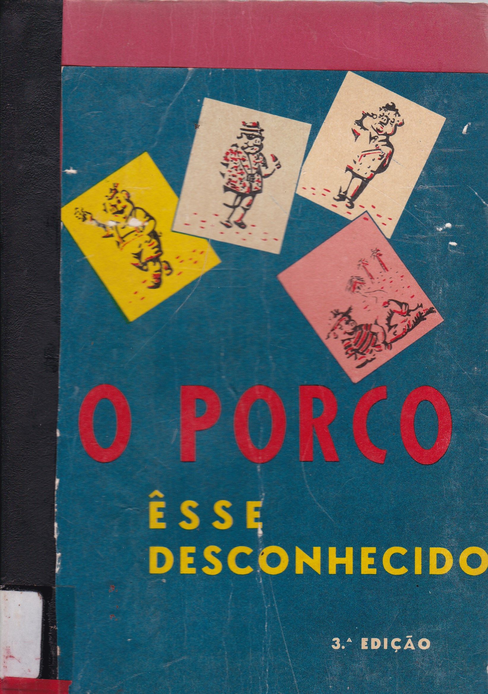 O PORCO: ESSE DESCONHECIDO 