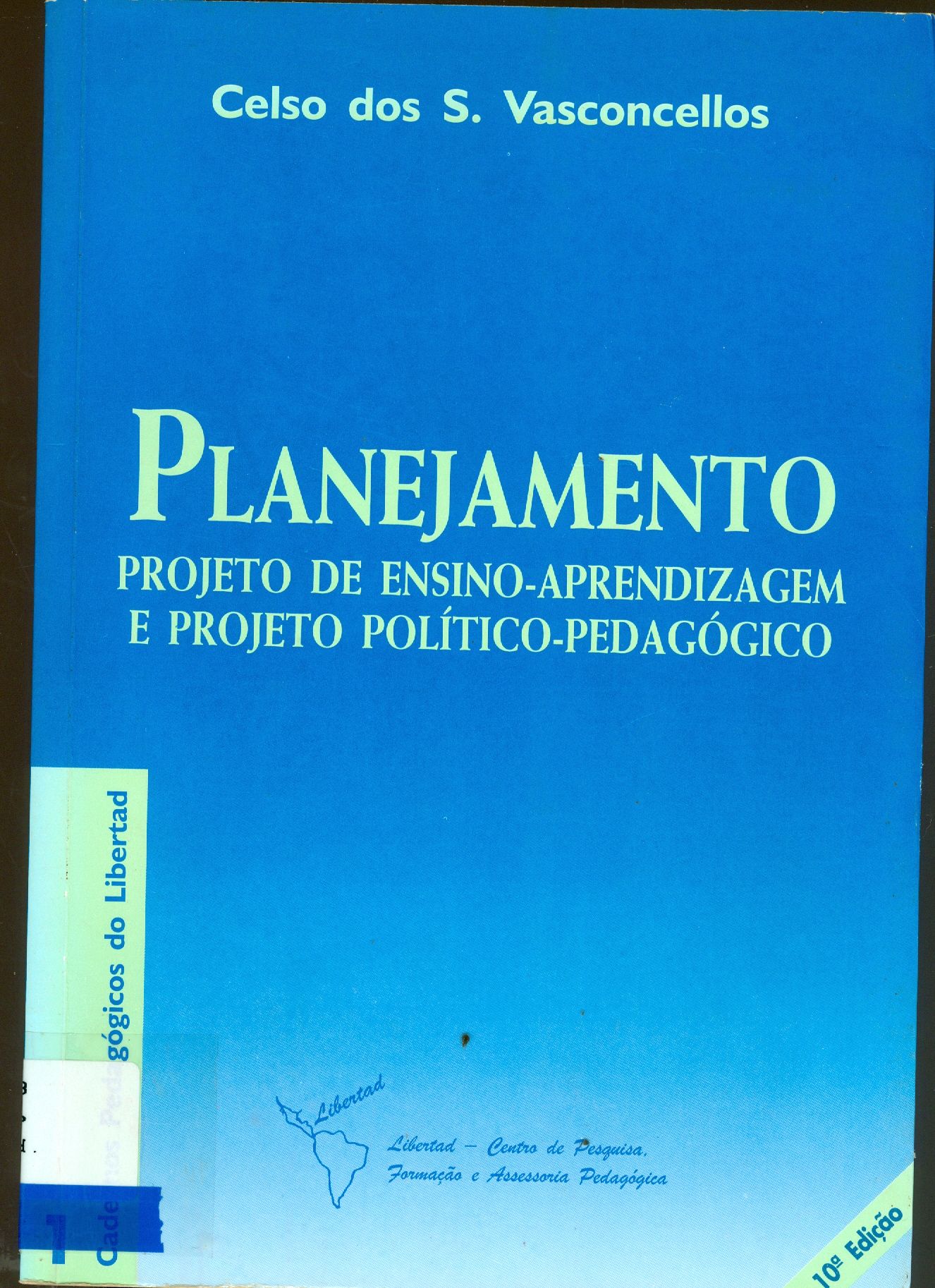 PLANEJAMENTO: PROJETO DE ENSINO-APRENDIZAGEM E PROJETO POLÍTICO-PEDAGÓGICO