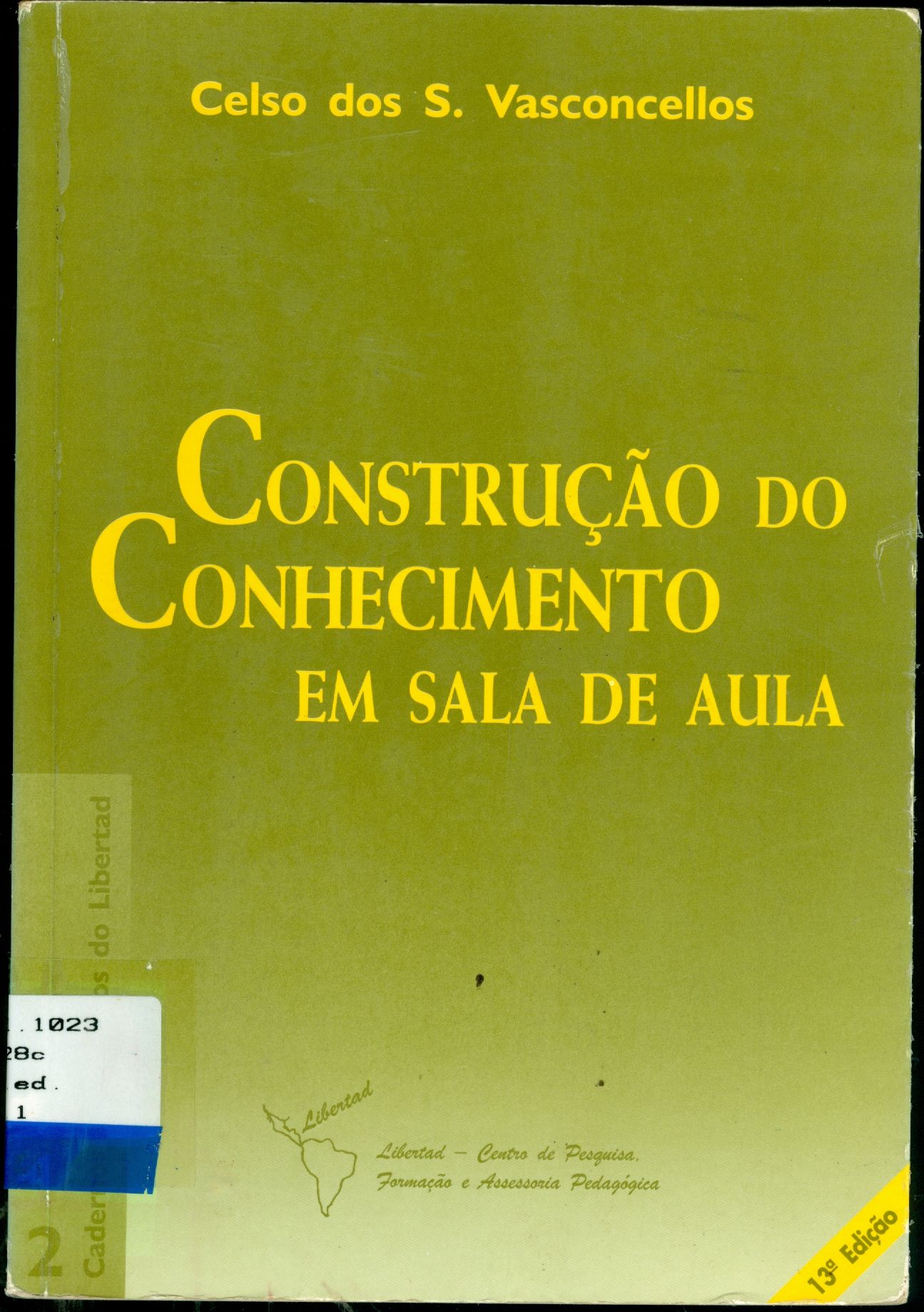 CONSTRUÇÃO DO CONHECIMENTO: EM SALA DE AULA 