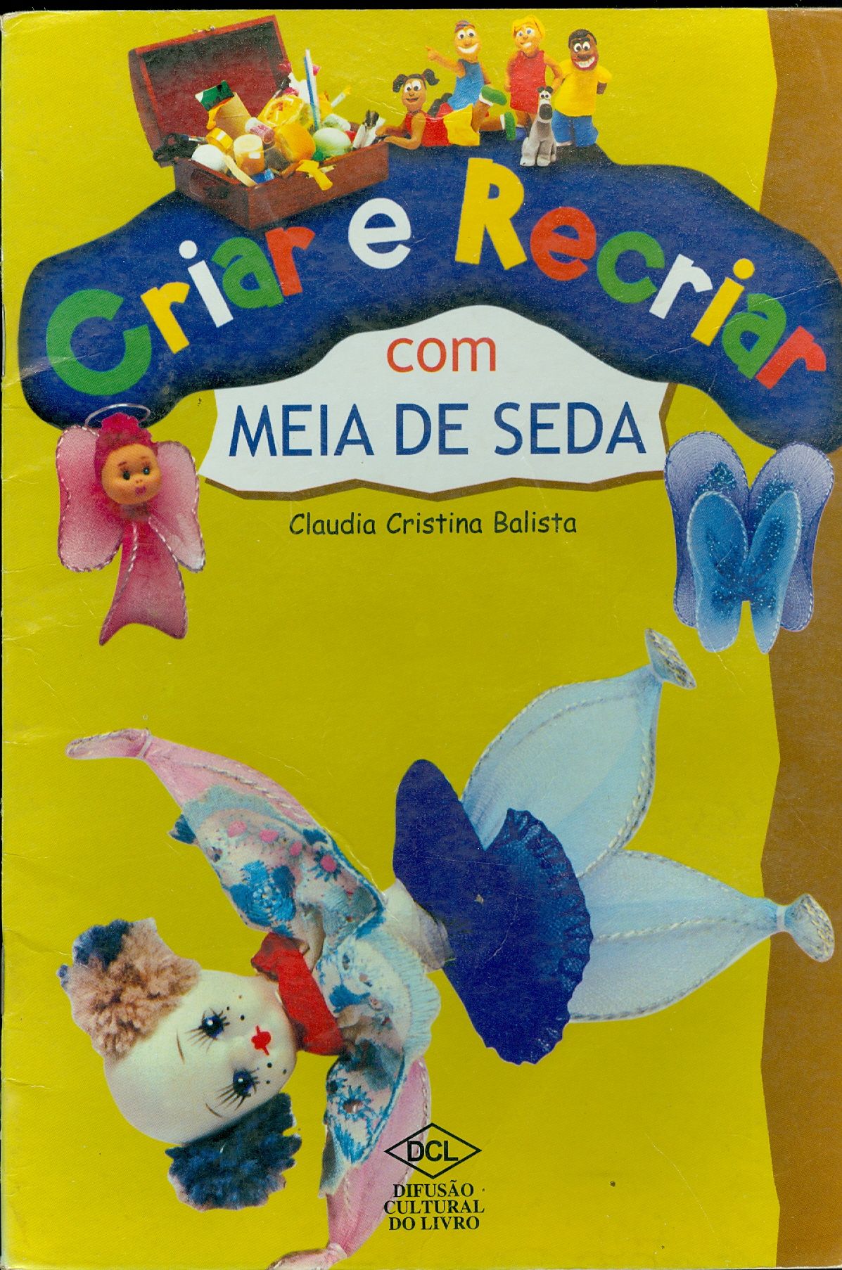 CRIAR E RECRIAR COM MEIA DE SEDA - COLEÇÃO
