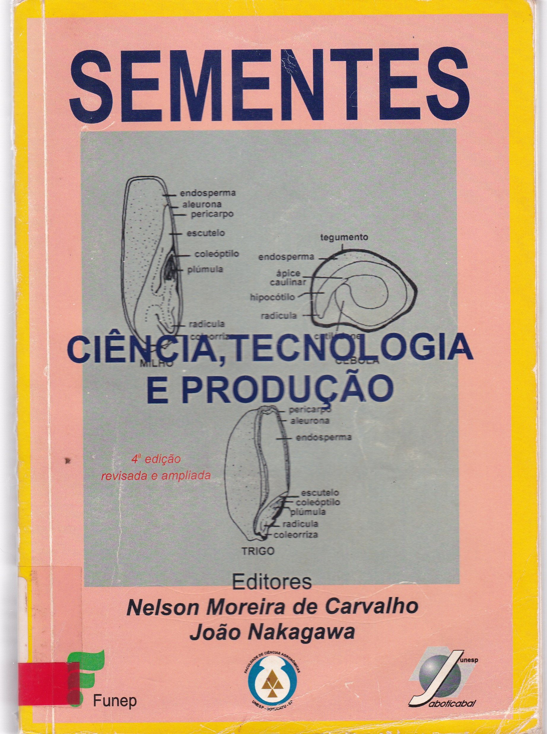 SEMENTES: CIÊNCIA, TECNOLOGIA E PRODUÇÃO