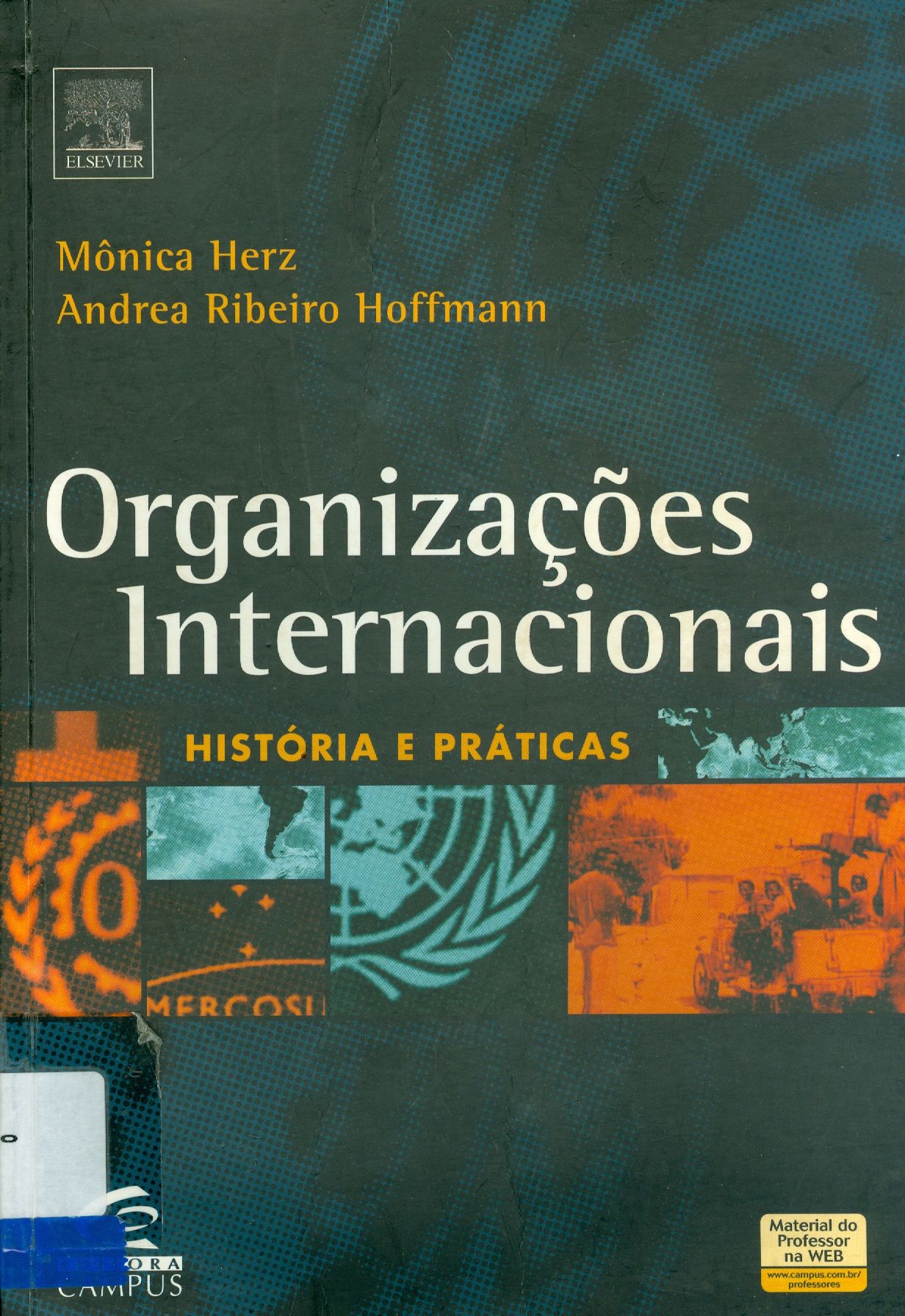 ORGANIZAÇÕES INTERNACIONAIS: HISTÓRIA E PRÁTICAS