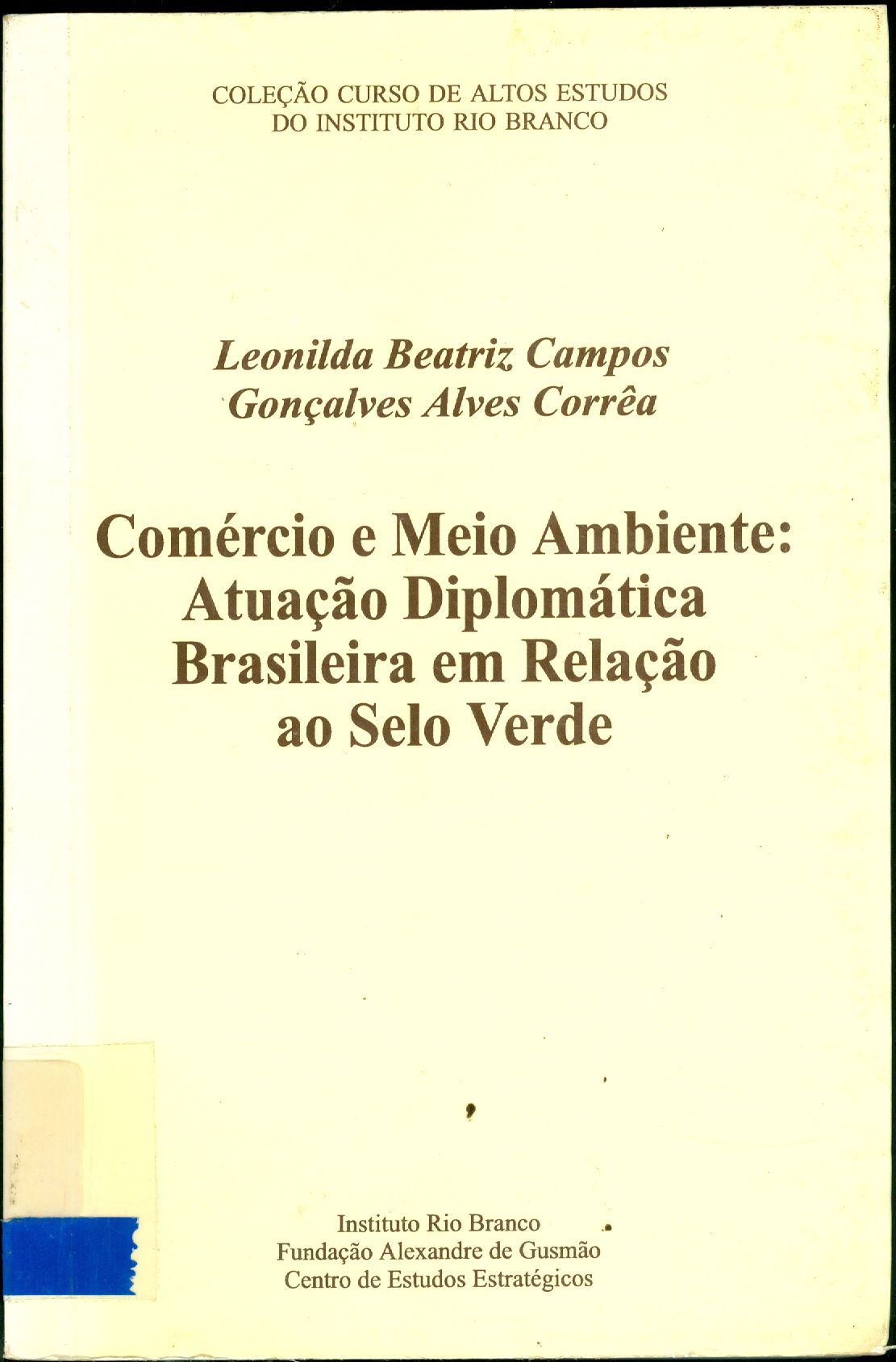 COMÉRCIO E MEIO AMBIENTE: ATUAÇÃO DIPLOMÁTICA BRASILERIA EM RELAÇÃO AO SELO VERDE
