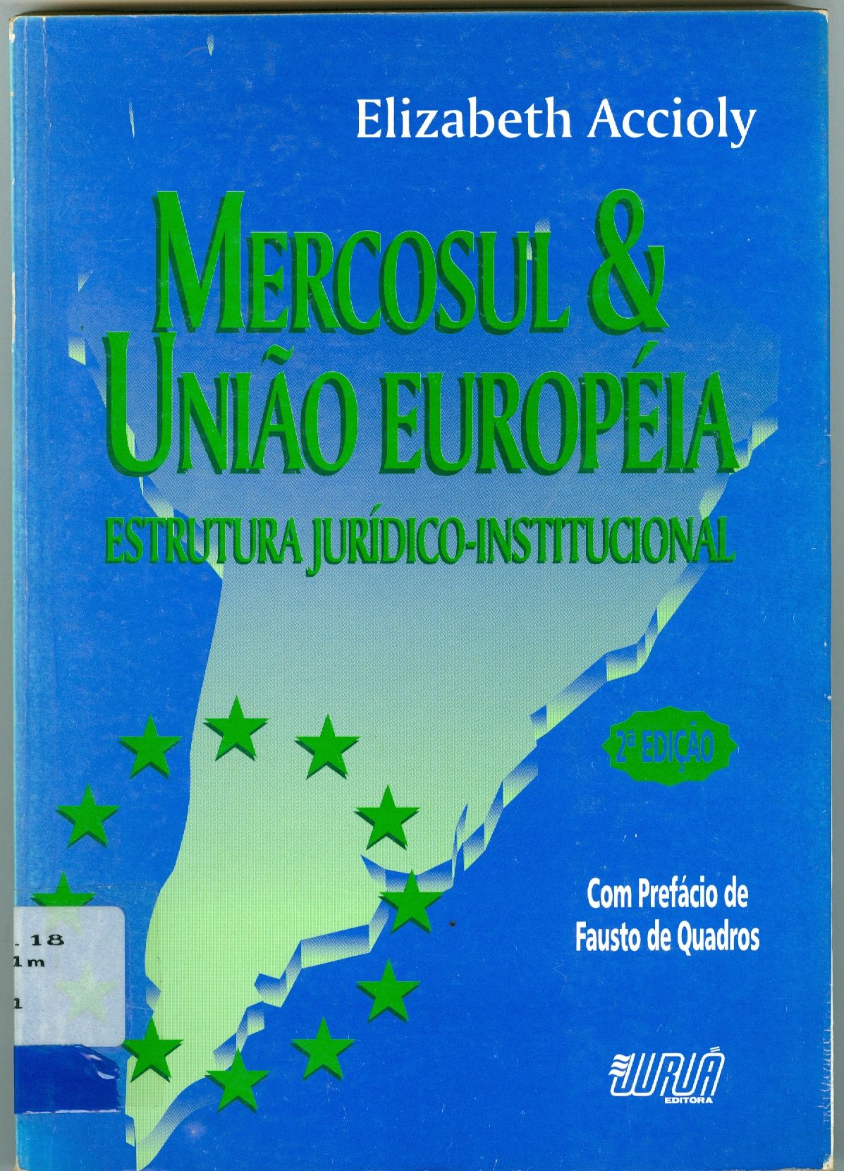 MERCOSUL E UNIÃO EUROPÉIA: ESTRUTURA JURÍDICO-INSTITUCIONAL 